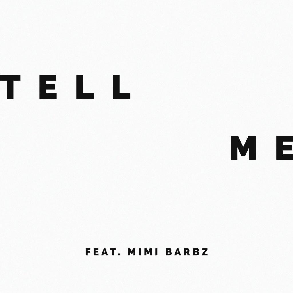 Tell Me (feat. Mimi Barbz)