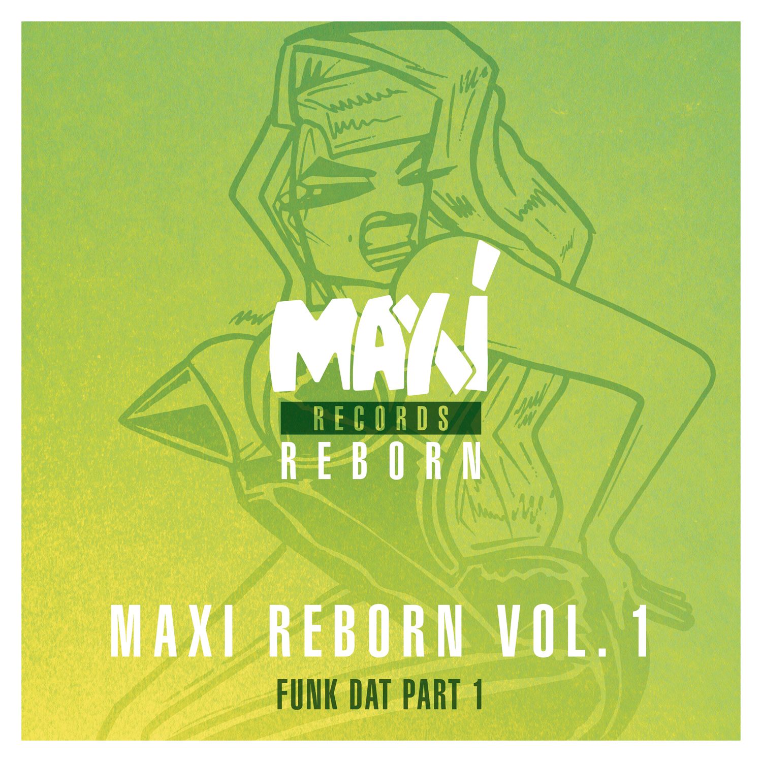 Maxi Reborn, Vol. 1: Funk Dat, Pt. 1