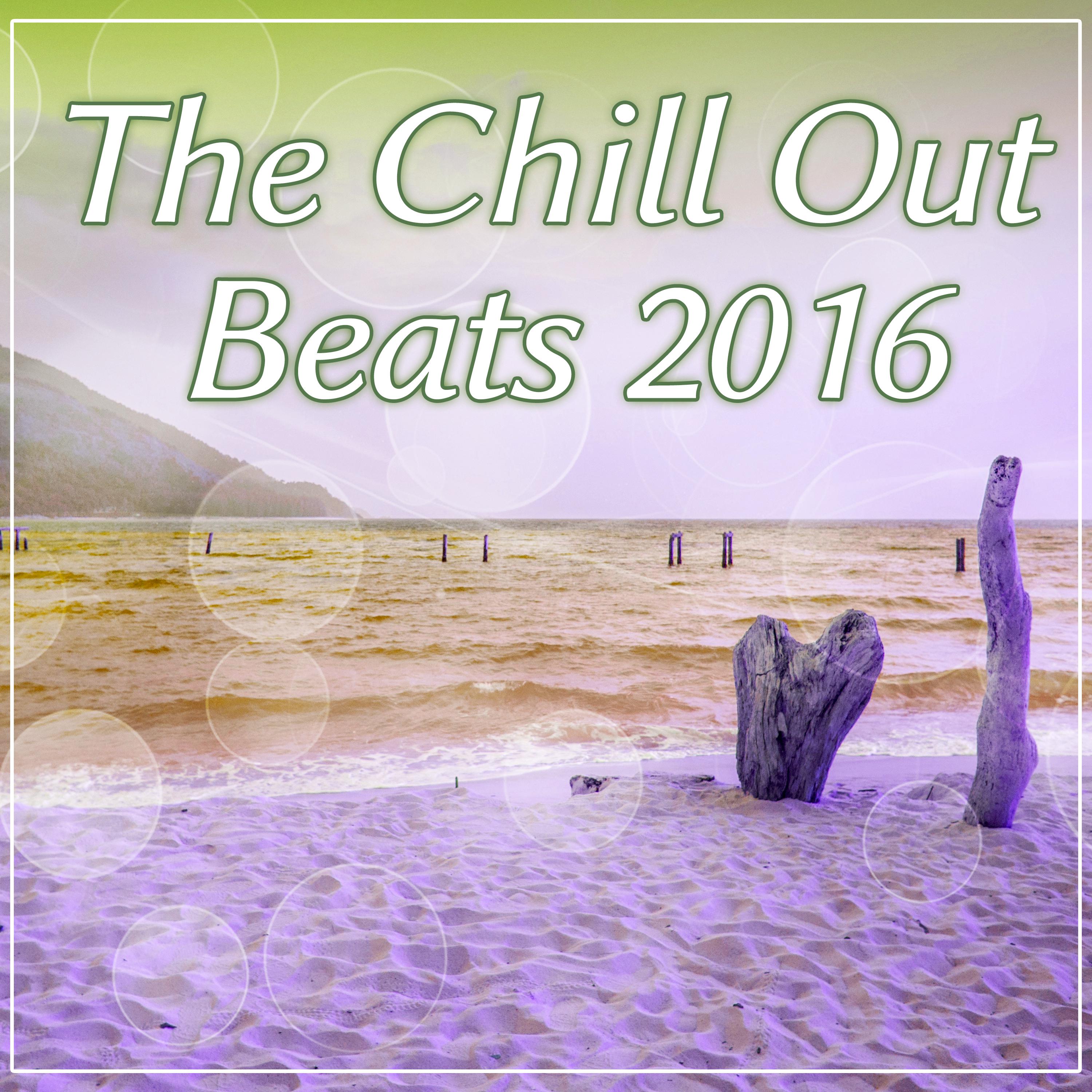 The Chill Out Beats 2016 – The Greatest Chillout Beats of the Year, Summer Music, Beach Party,  Greatest Beats of Summer Chill Out