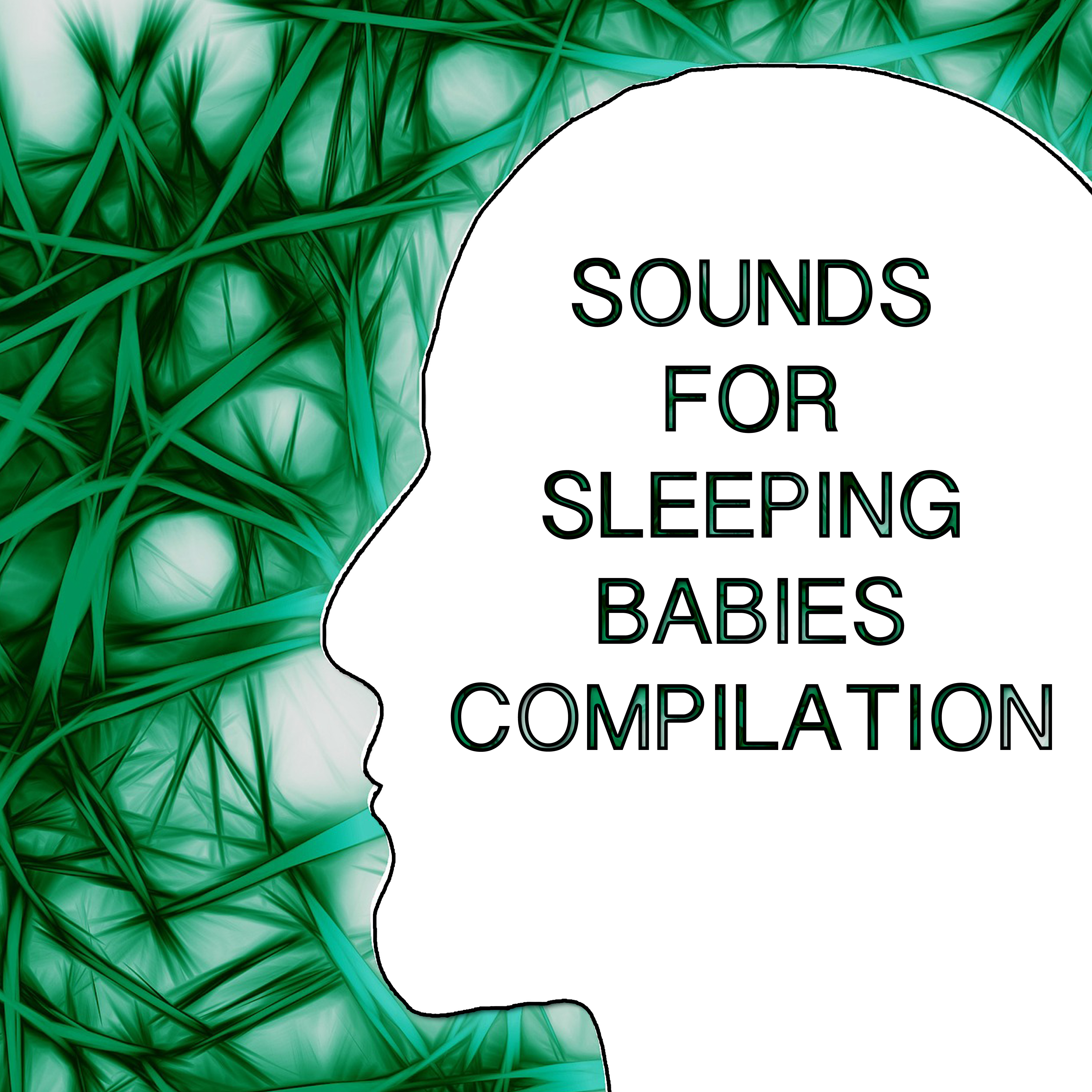 2018 A Sounds for Sleeping Babies Compilation