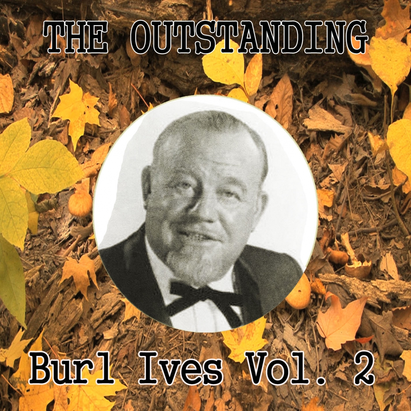 The Outstanding Burl Ives Vol. 2