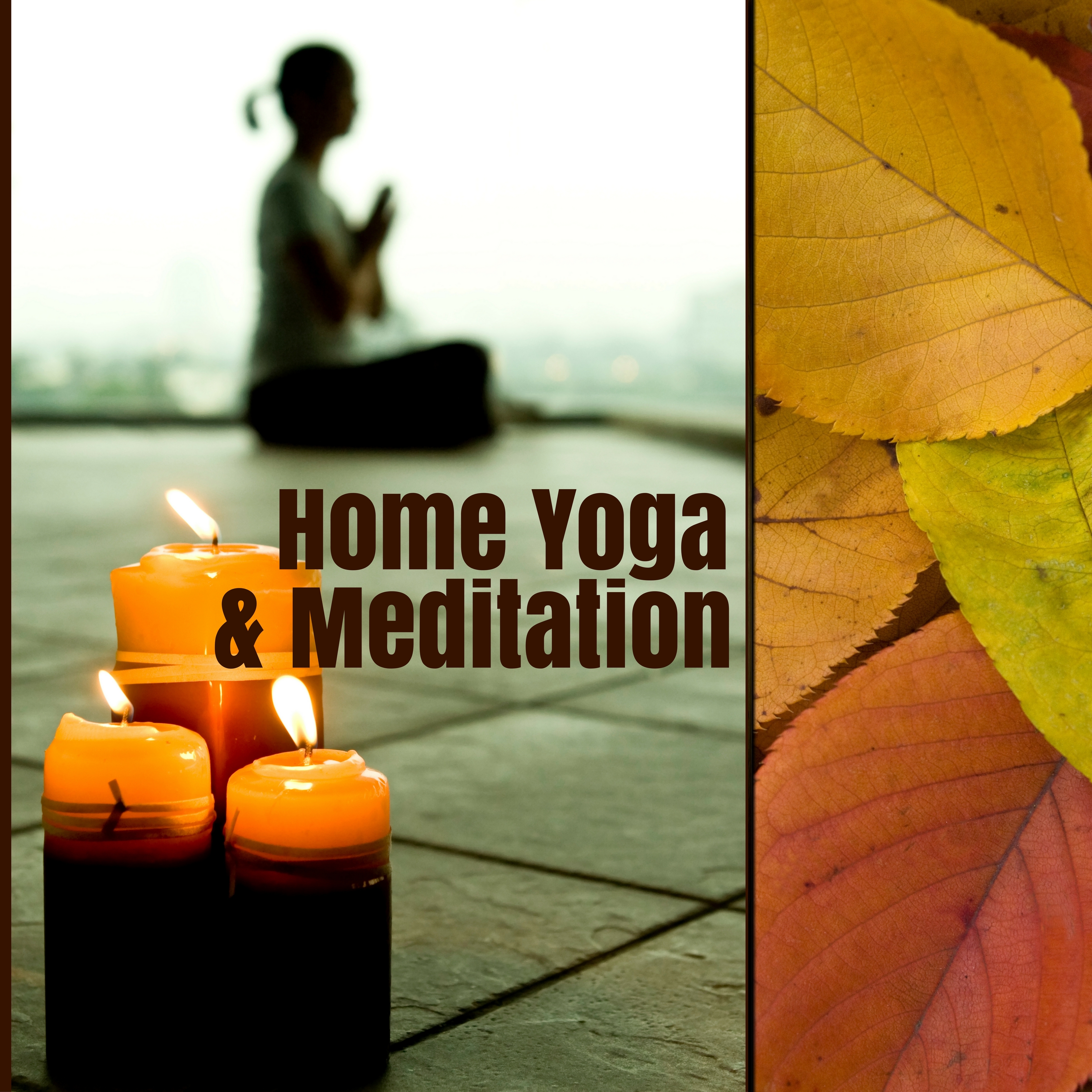 Home Yoga & Meditation -  New Age Instrumental Music and Queit Ambient Sounds