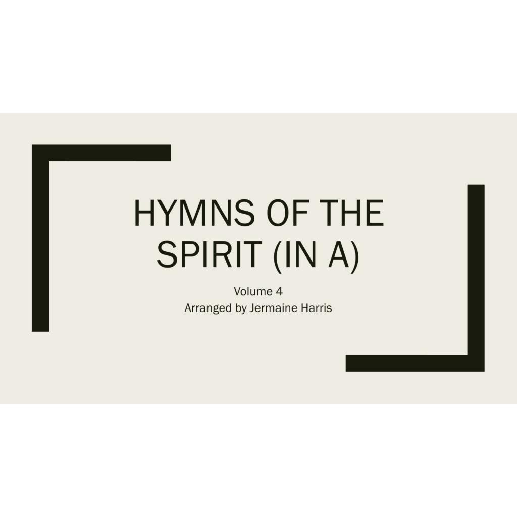 Hymns of the Spirit in A (Vol. 4)