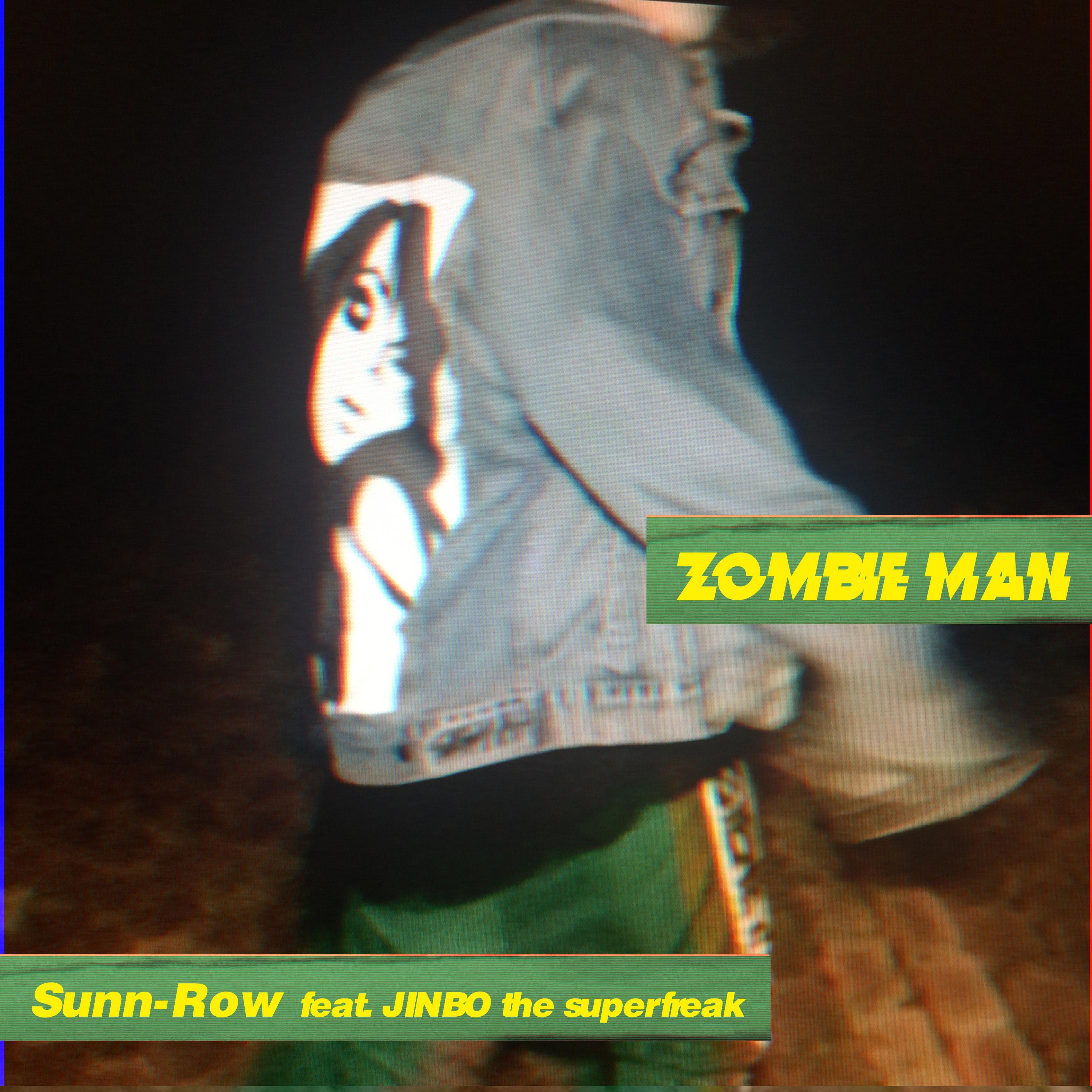 Zombie Man (Feat. JINBO the Superfreak)