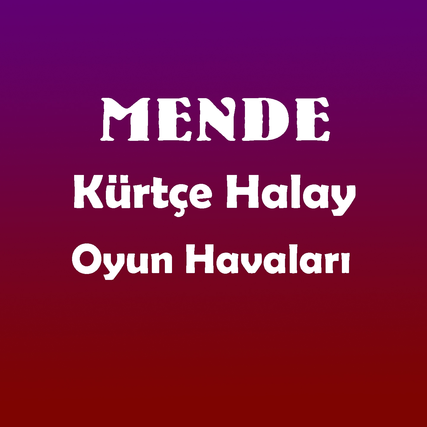 Mende (Kürtçe Halay Oyun Havaları)