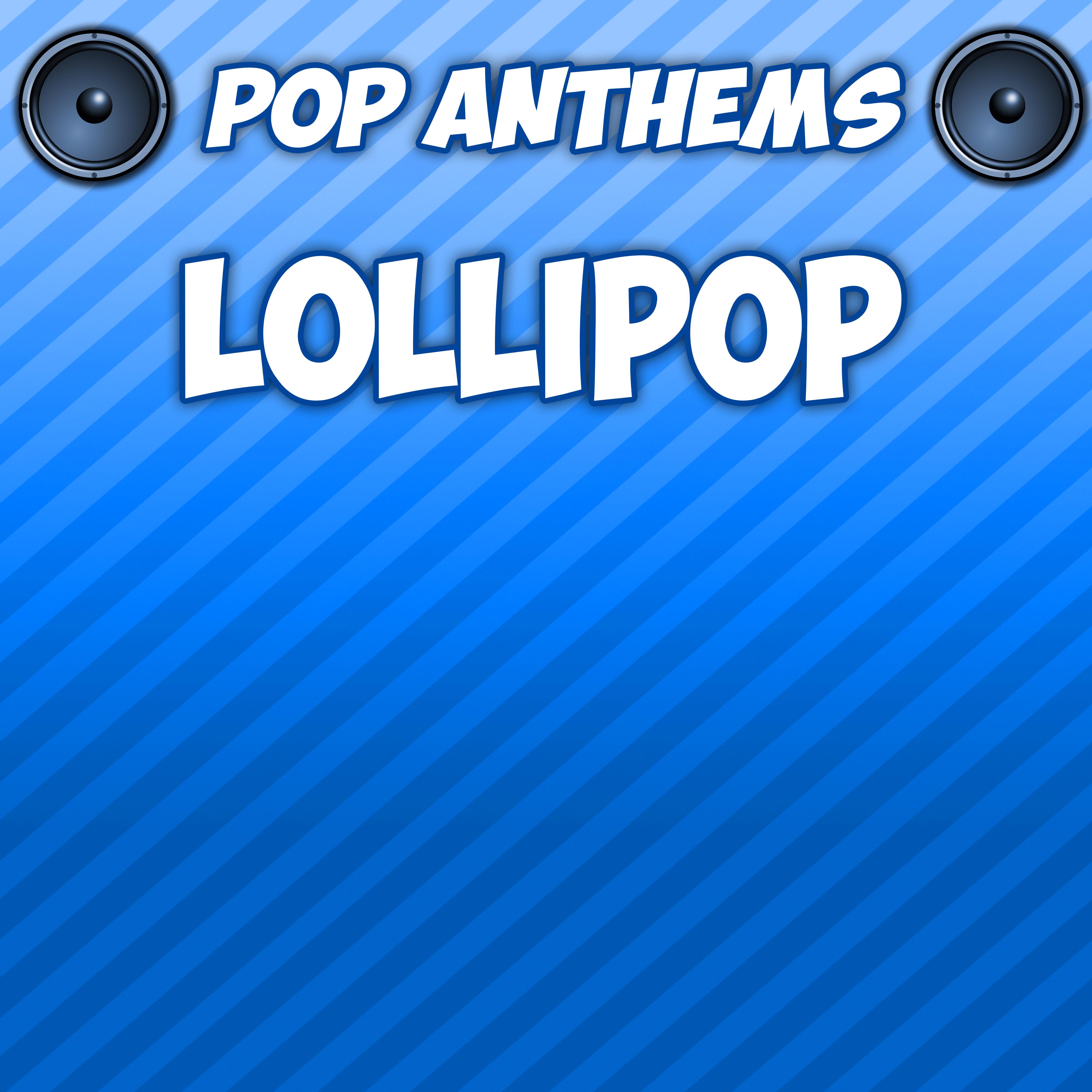 Lollipop (Originally Performed By Lil' Wayne & Static Major)