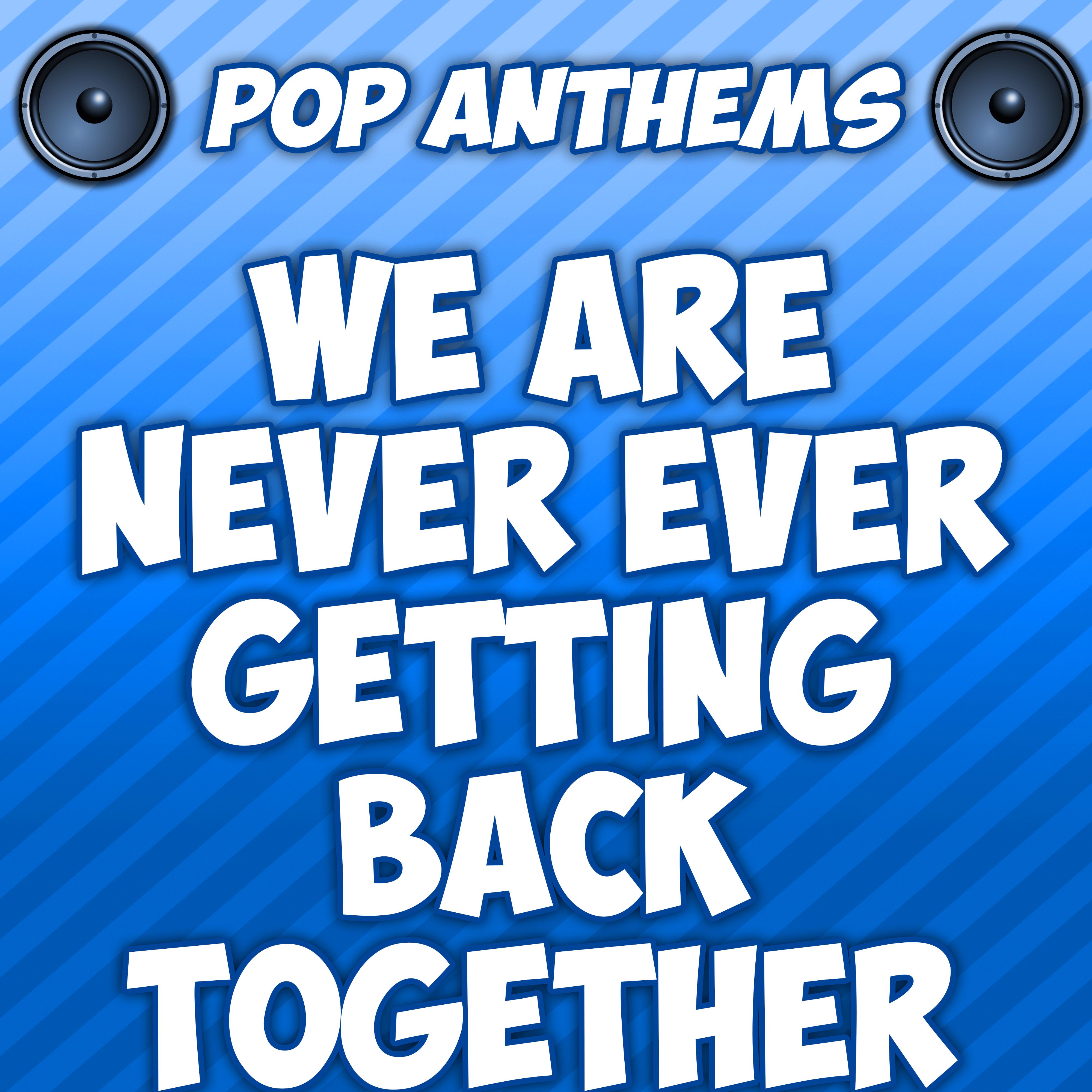 We Are Never Ever Getting Back Together (Intro) [Originally Performed By Taylor Swift]