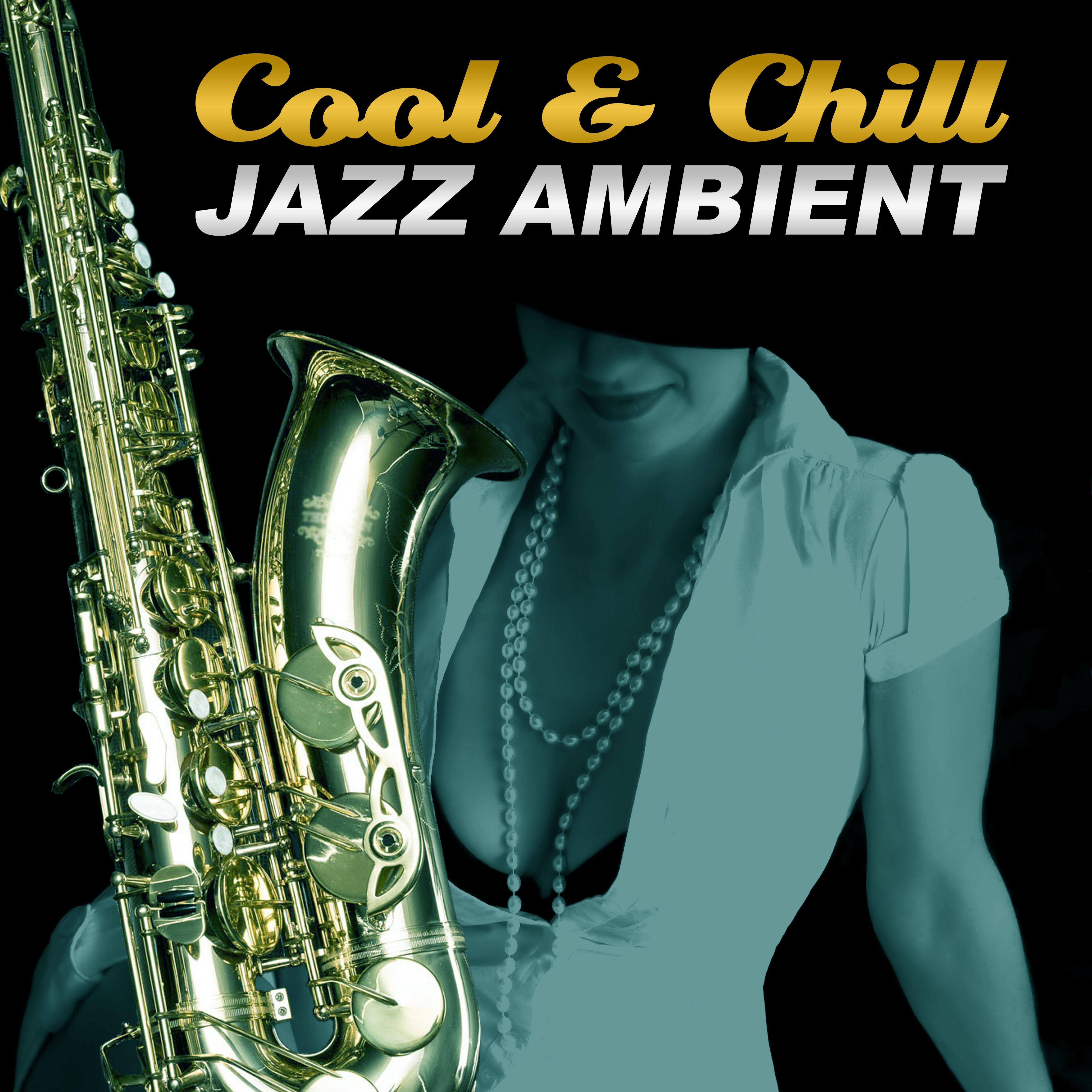 Cool & Chill Jazz Ambient – Colors of Mellow Jazz, Sweet Emotions, Free Your Mind, Lounge Piano for Evening