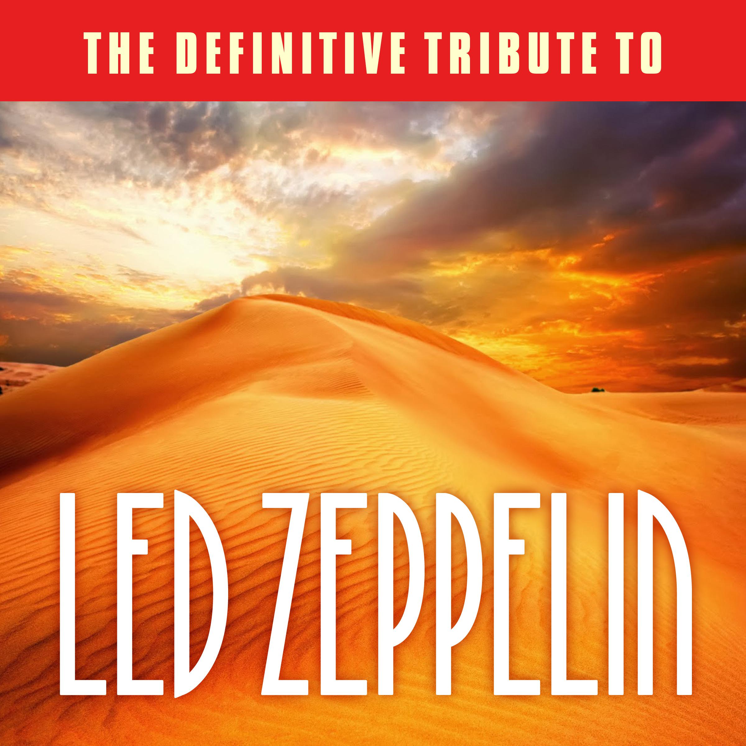 The Definitive Tribute to Led Zeppelin