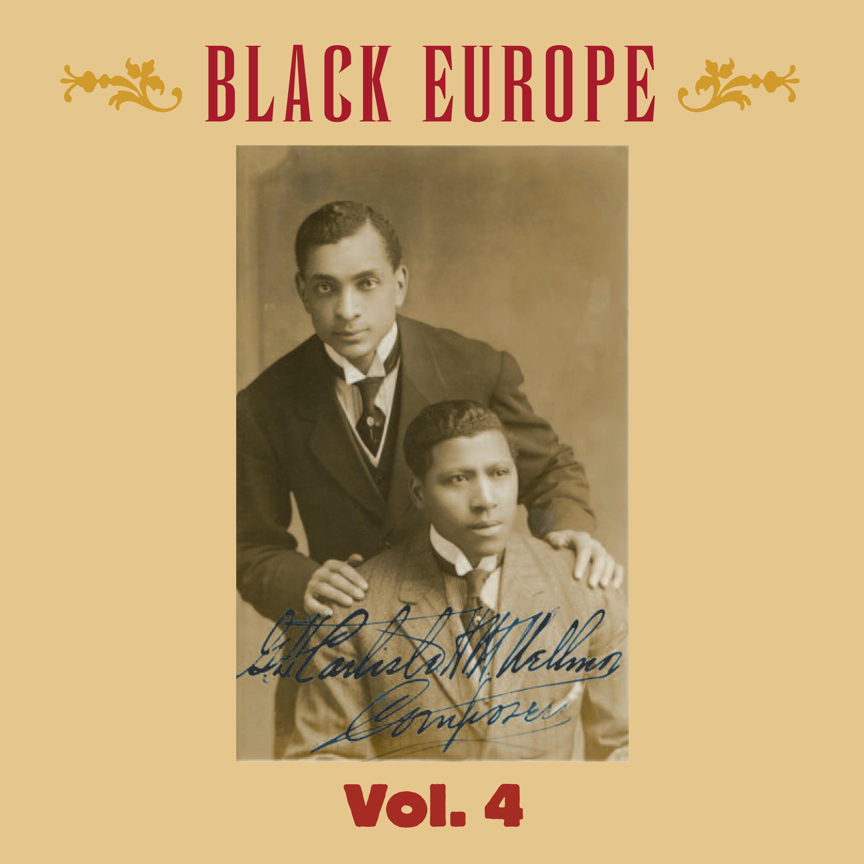 Black Europe, Vol. 4 - The First Comprehensive Documentation of the Sounds of Black People in Europe Pre-1927