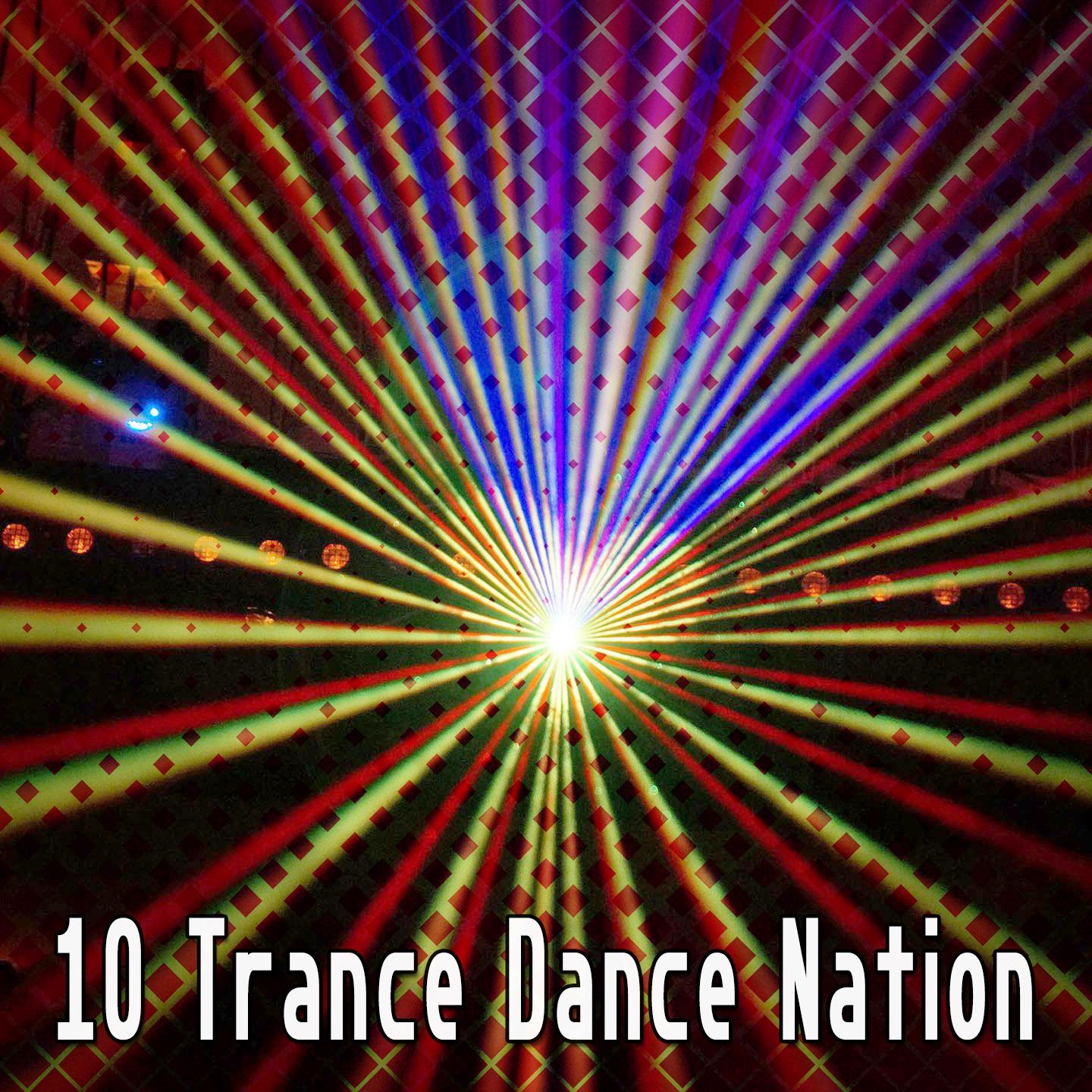 10 Trance Dance Nation