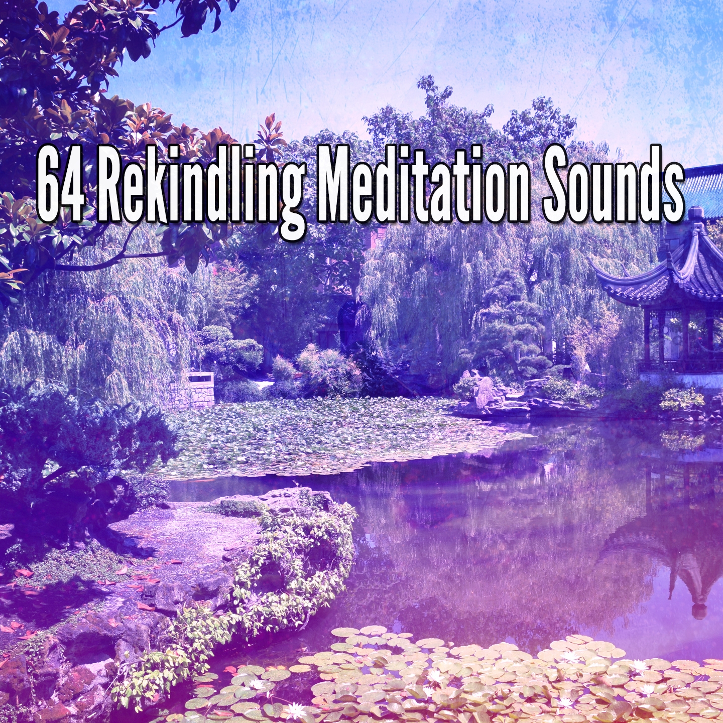 64 Rekindling Meditation Sounds