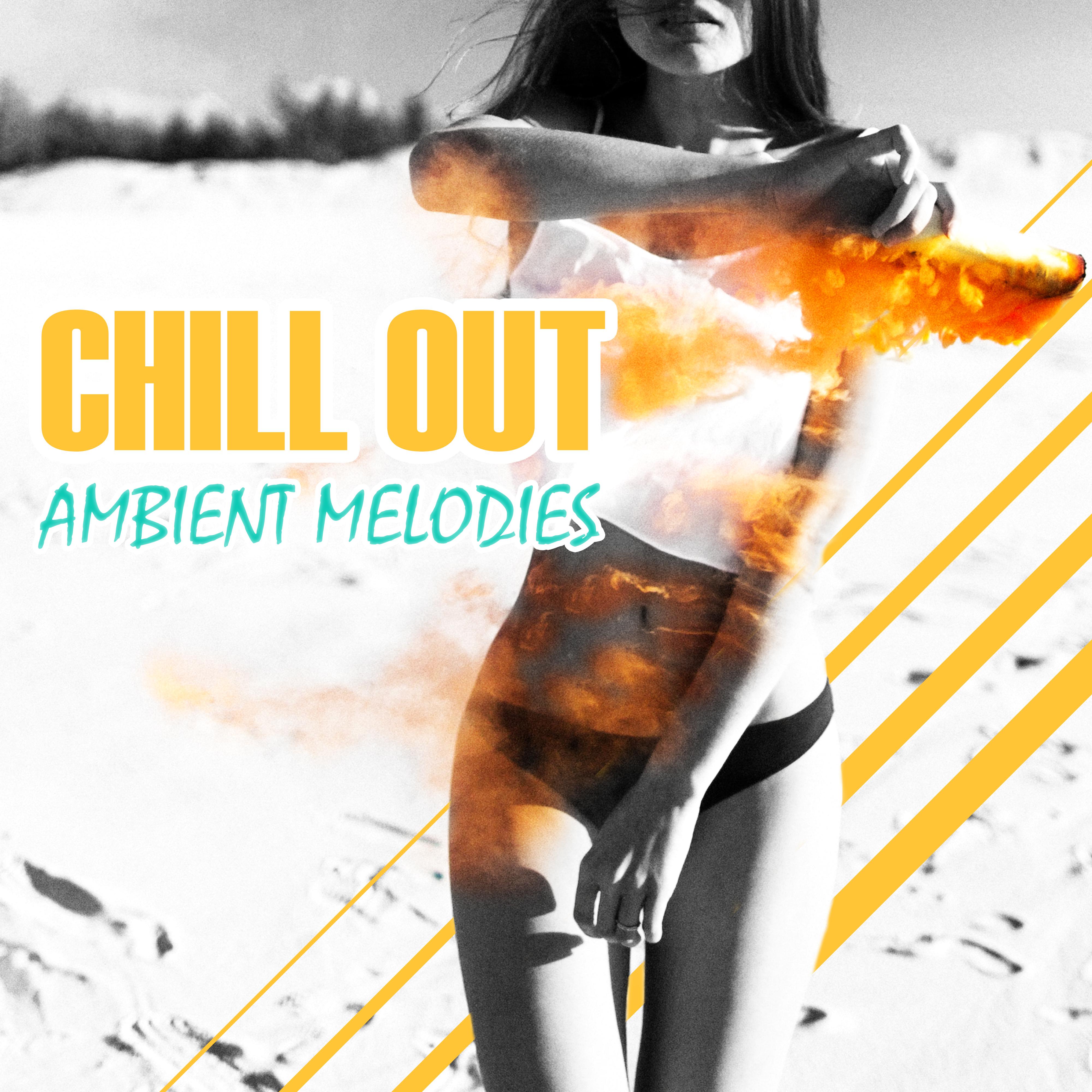 Chill Out Ambient Melodies