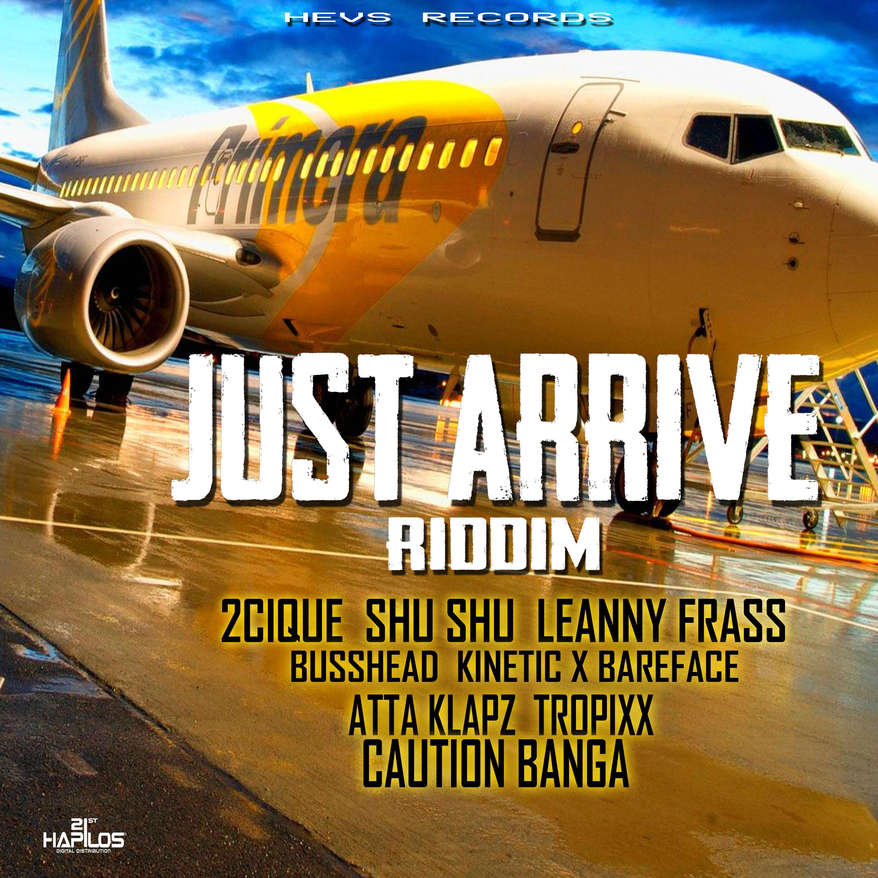 Just Arrive Riddim