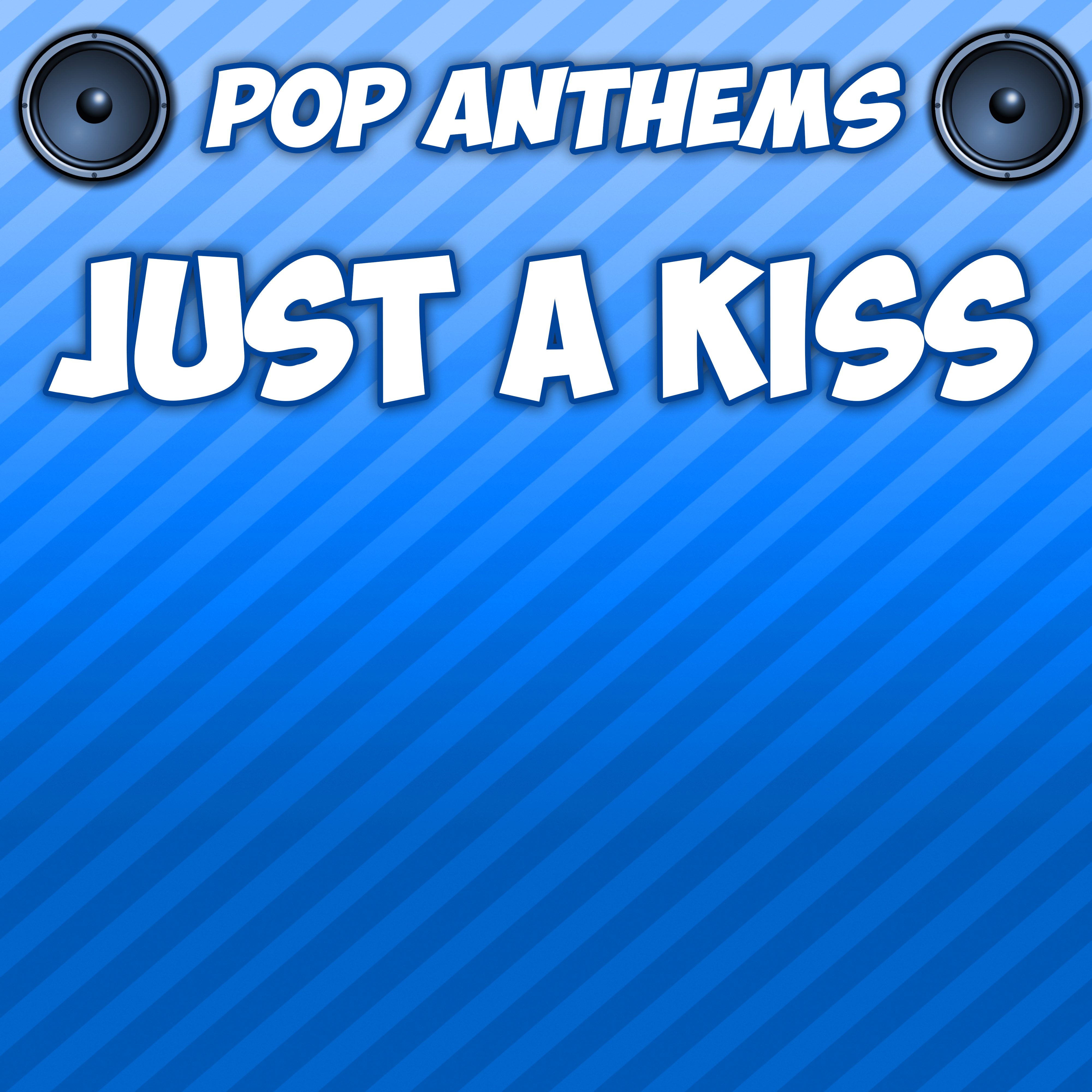 Just a Kiss (Originally Performed By Lady Antebellum)