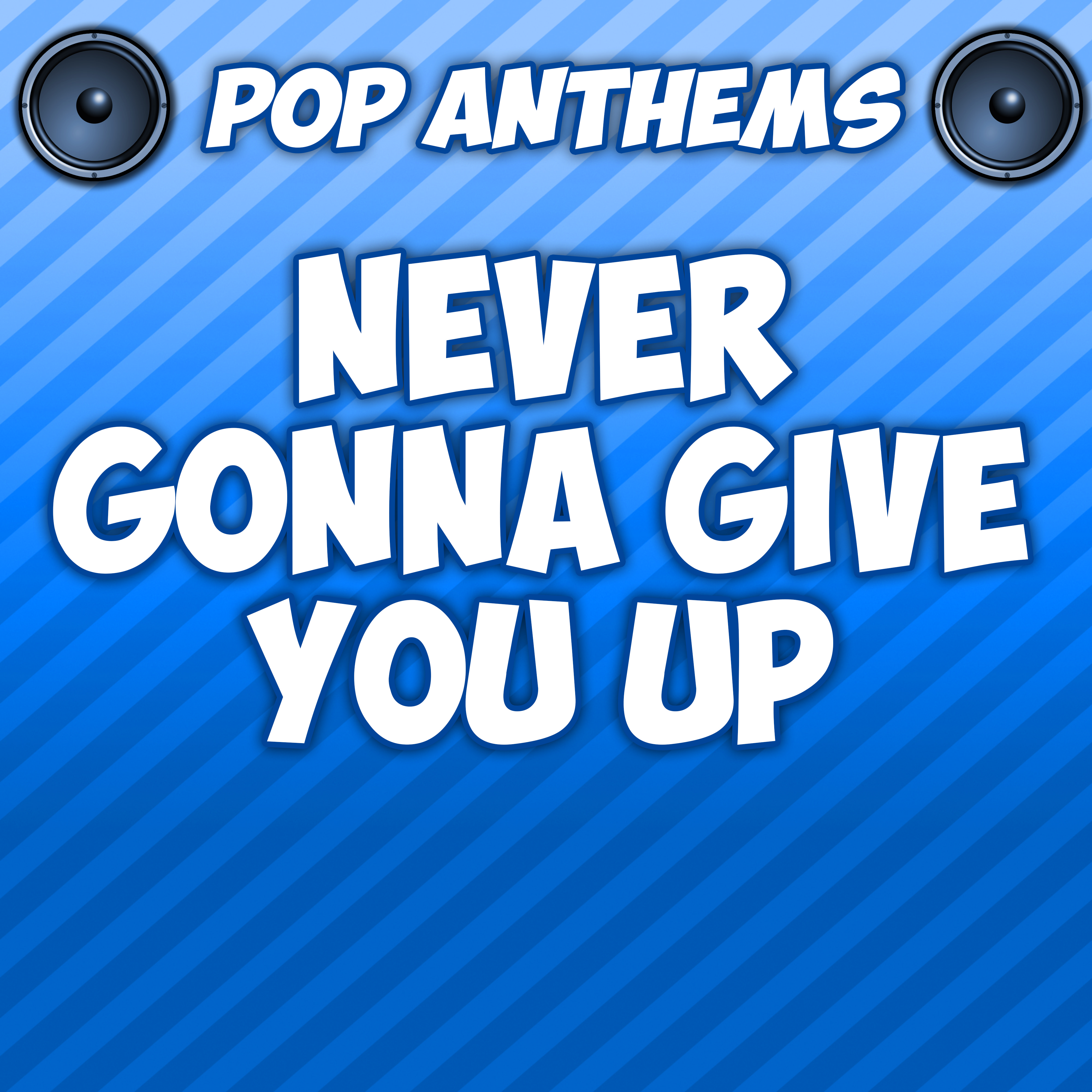 Never Gonna Give You Up (Intro) [Originally Performed By Rick Astley]