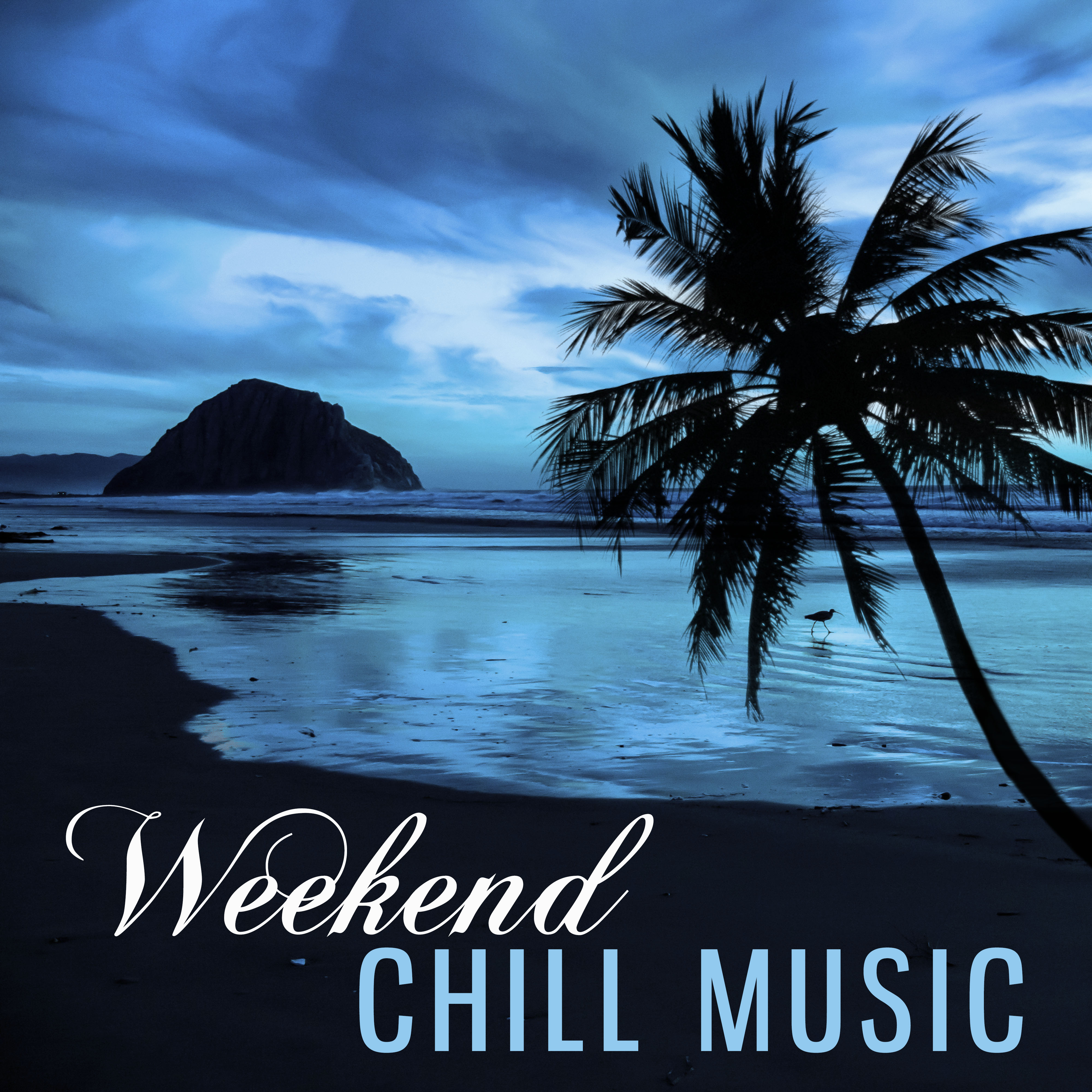 Weekend Chill Music – Relaxing Music, Chill in House, Summer Time, Holiday Chillout