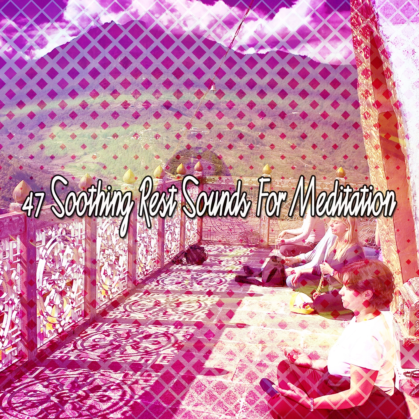 47 Soothing Rest Sounds For Meditation