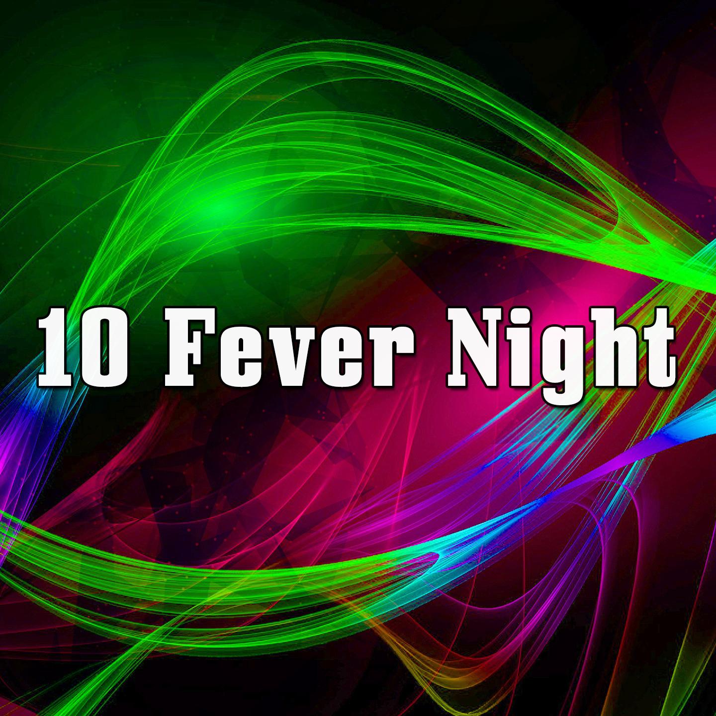 10 Fever Night