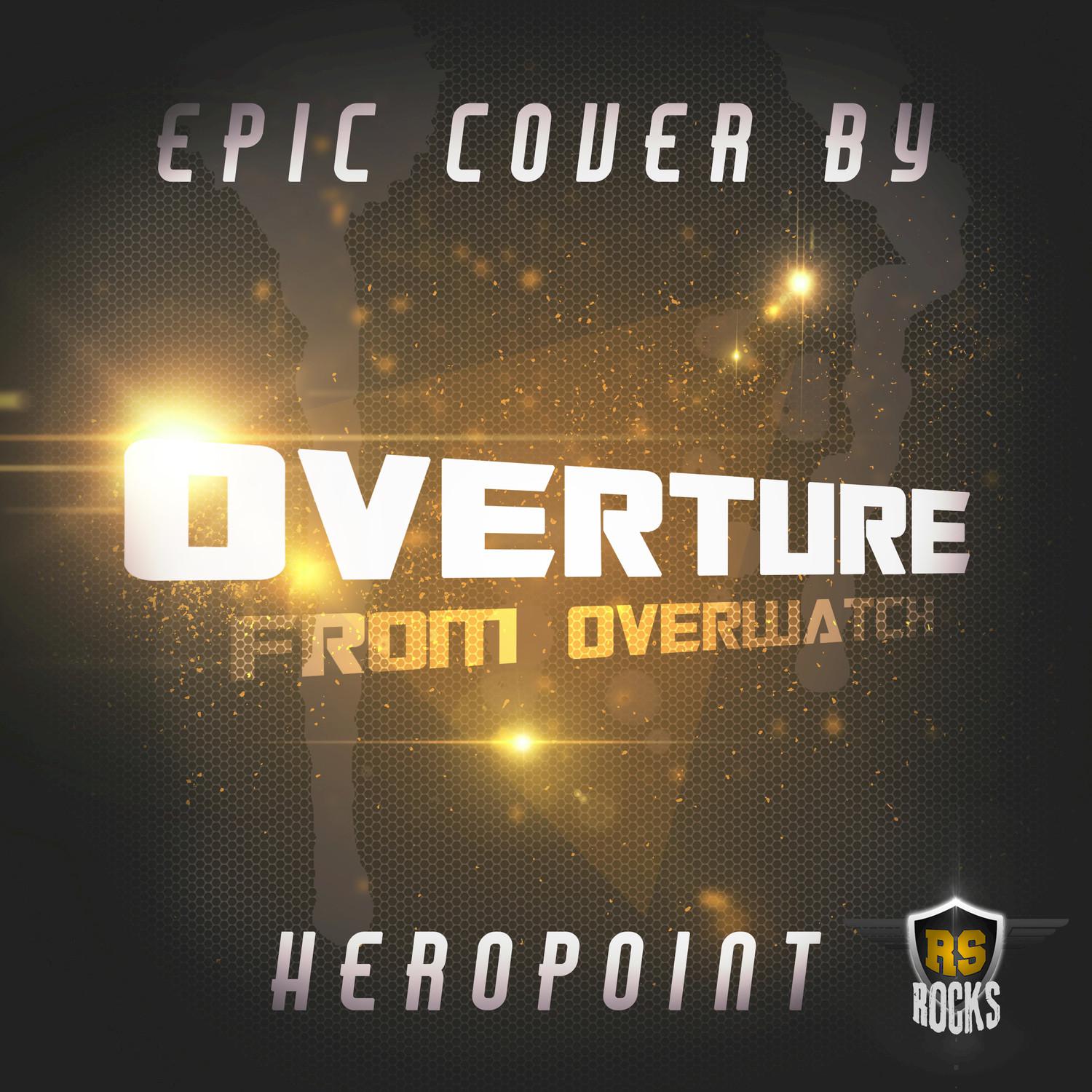 Overture (From "Overwatch") (Epic Rock Cover)