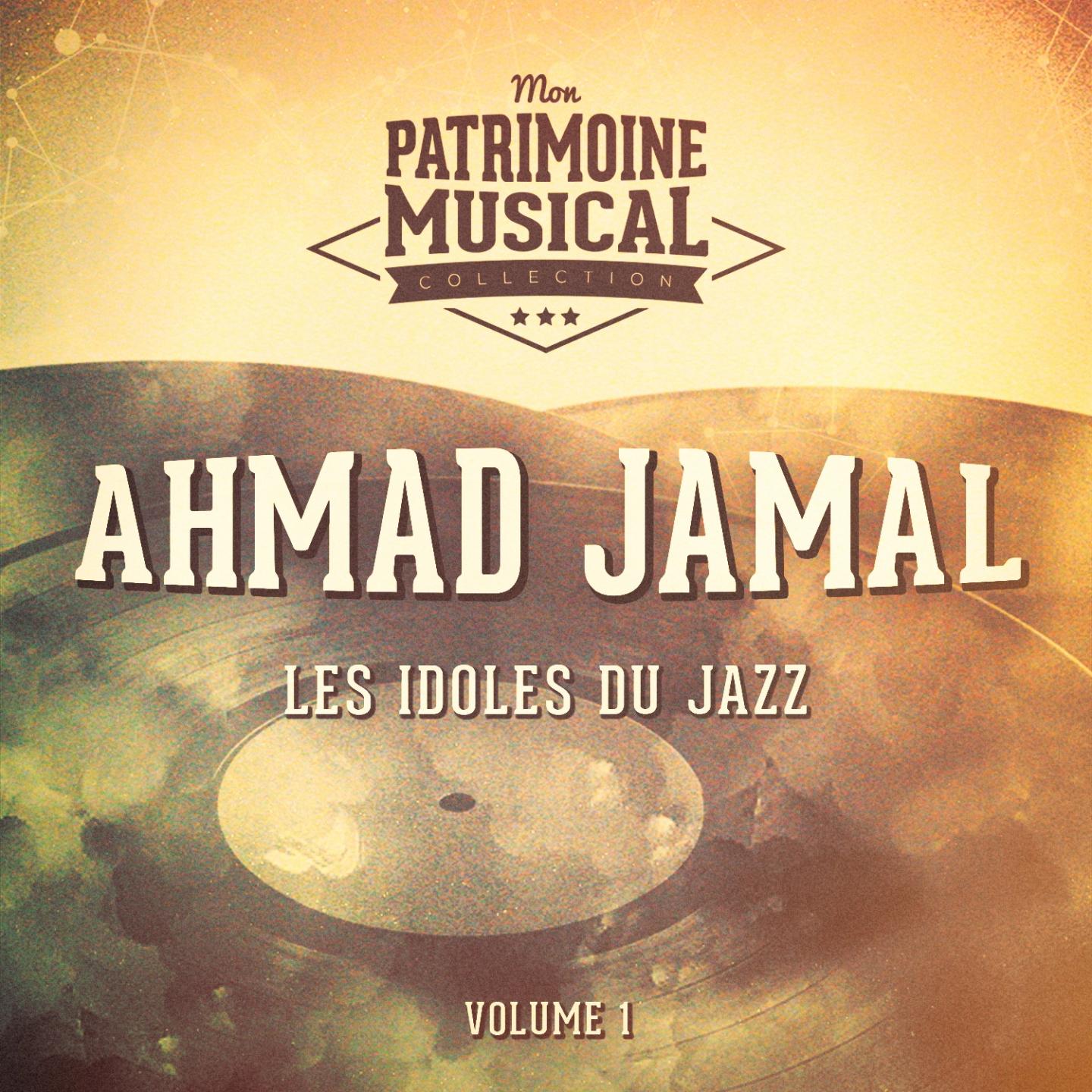 Les idoles du Jazz : Ahmad Jamal, Vol. 1