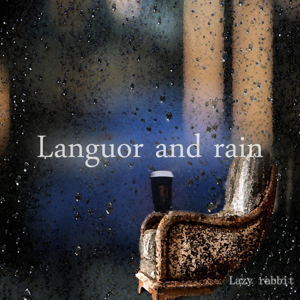 Languor and Rain