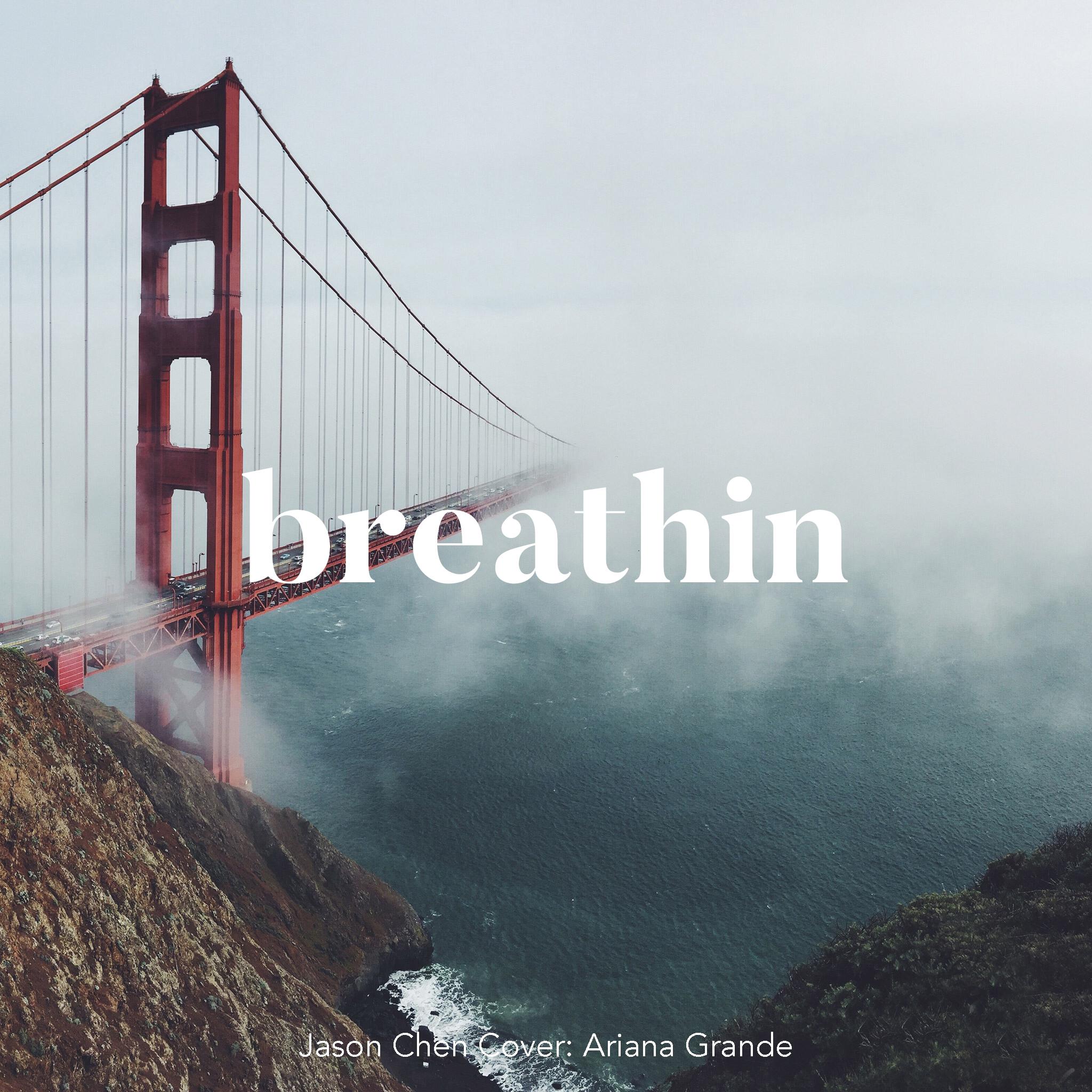 Breathin (Cover Ariana Grande)（Cover：Ariana Grande）