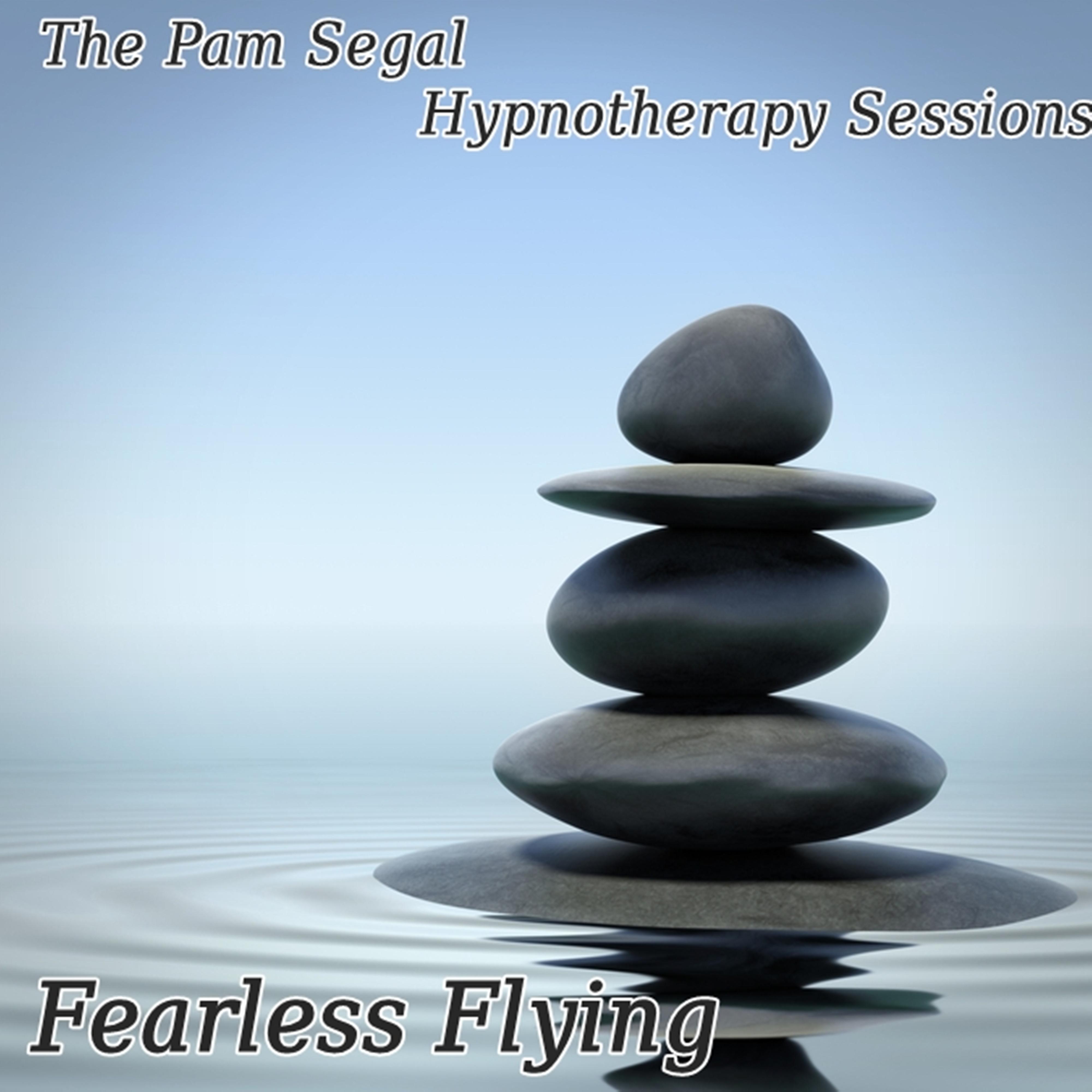 Fearless Flying: The Pam Segal Hypnotherapy Sessions