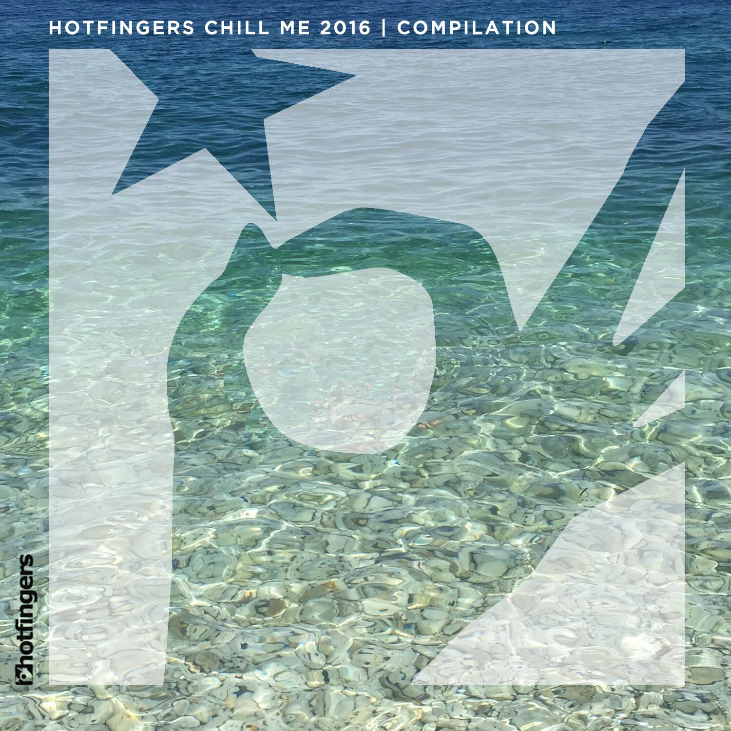 Chill Me 2016: Compilation