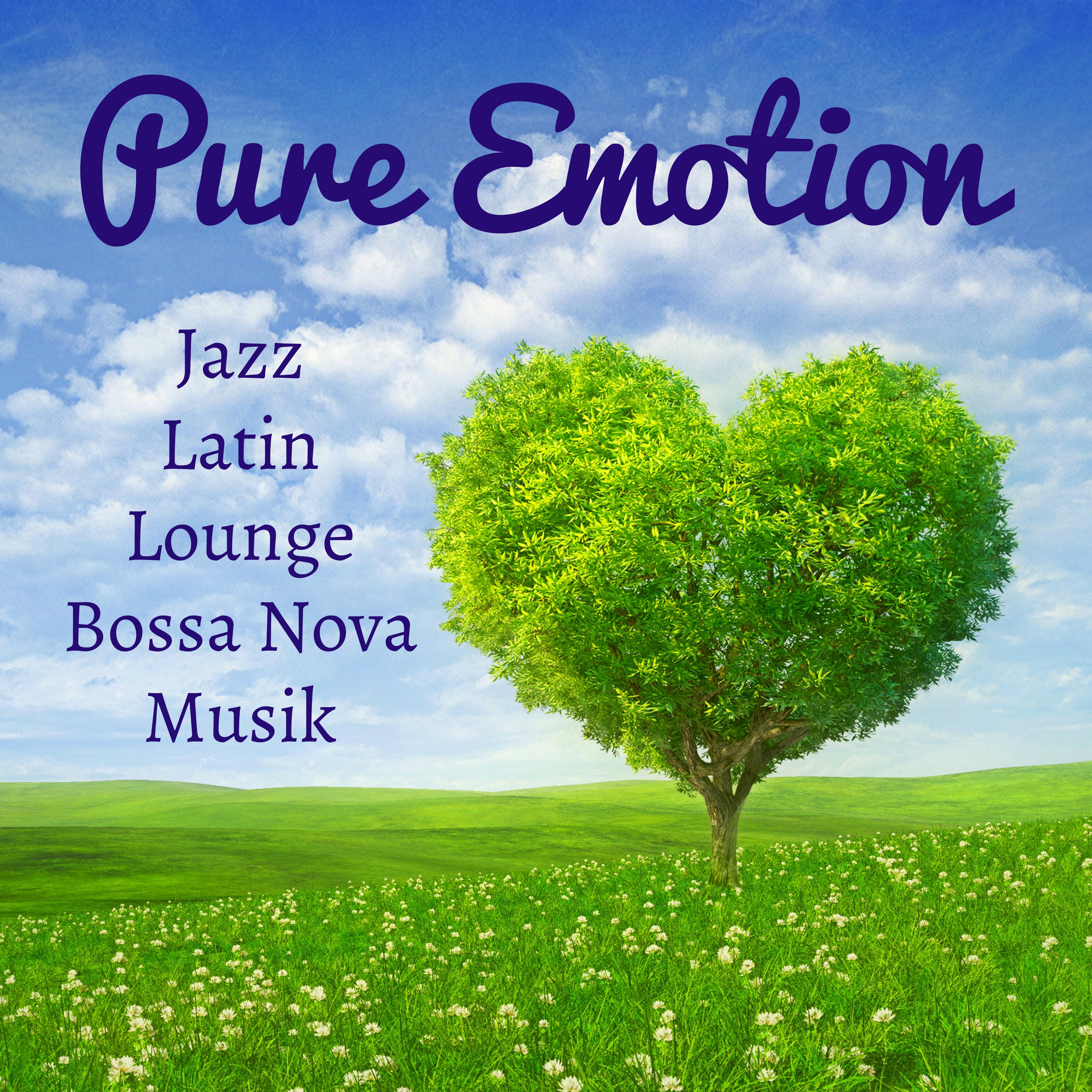 Pure Emotion - Jazz Latin Lounge Bossa Nova Musik för Romantisk Kväll Meditationstekniker och Chakra Balansering