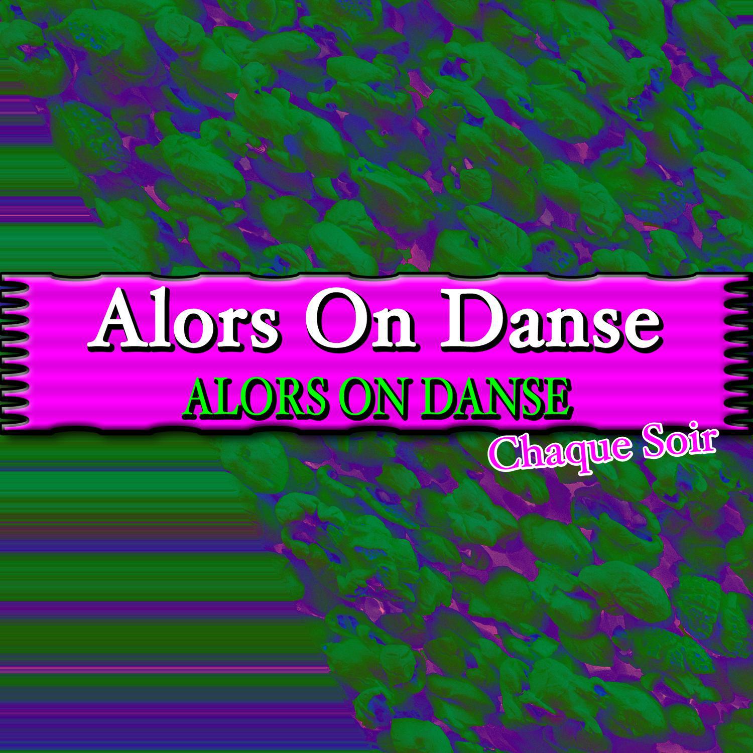 Chaque Soir - Alors on danse