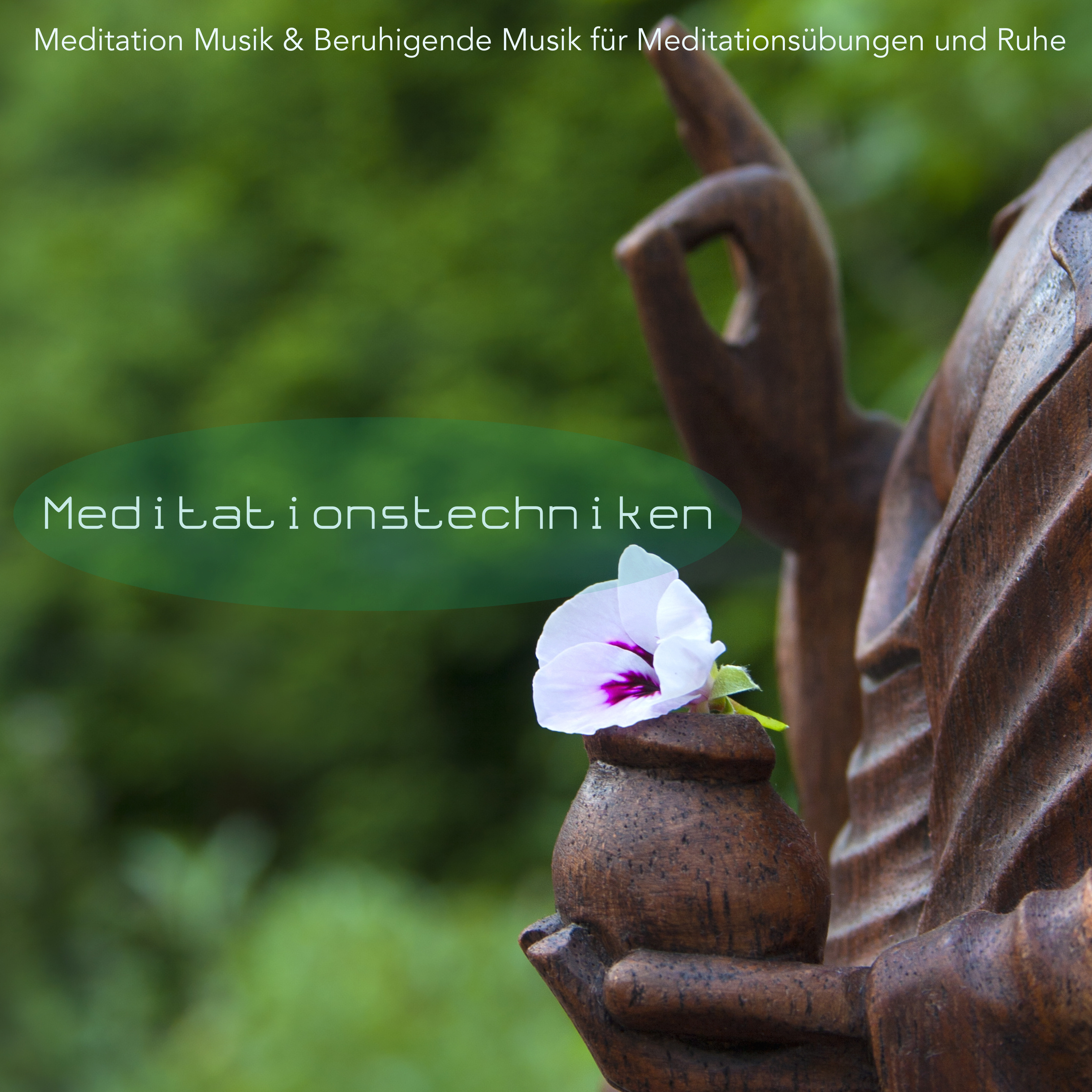 Meditationstechniken - Meditation Musik & Beruhigende Musik für Meditationsübungen und Ruhe