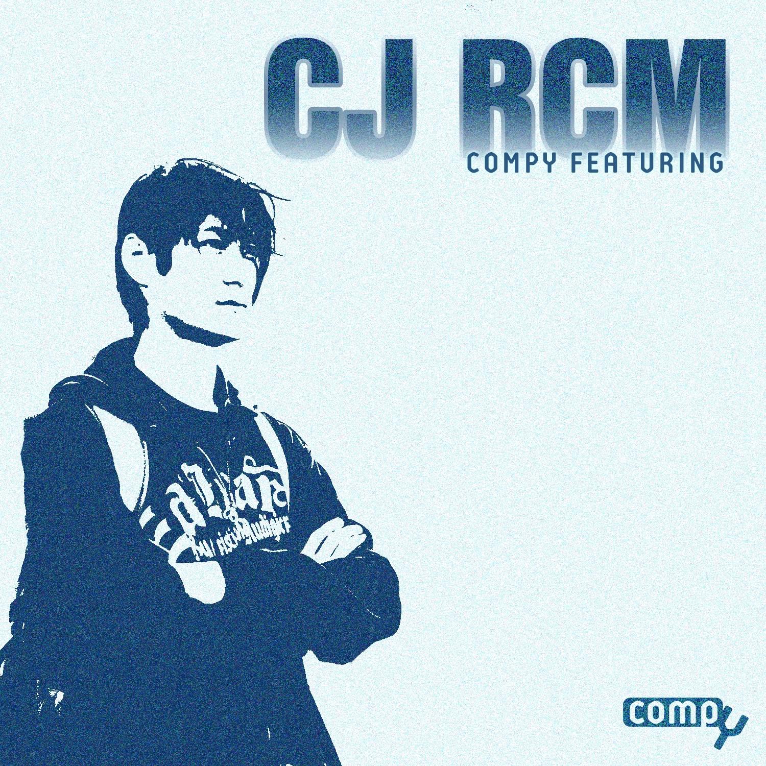 Compy Featuring: Cj Rcm