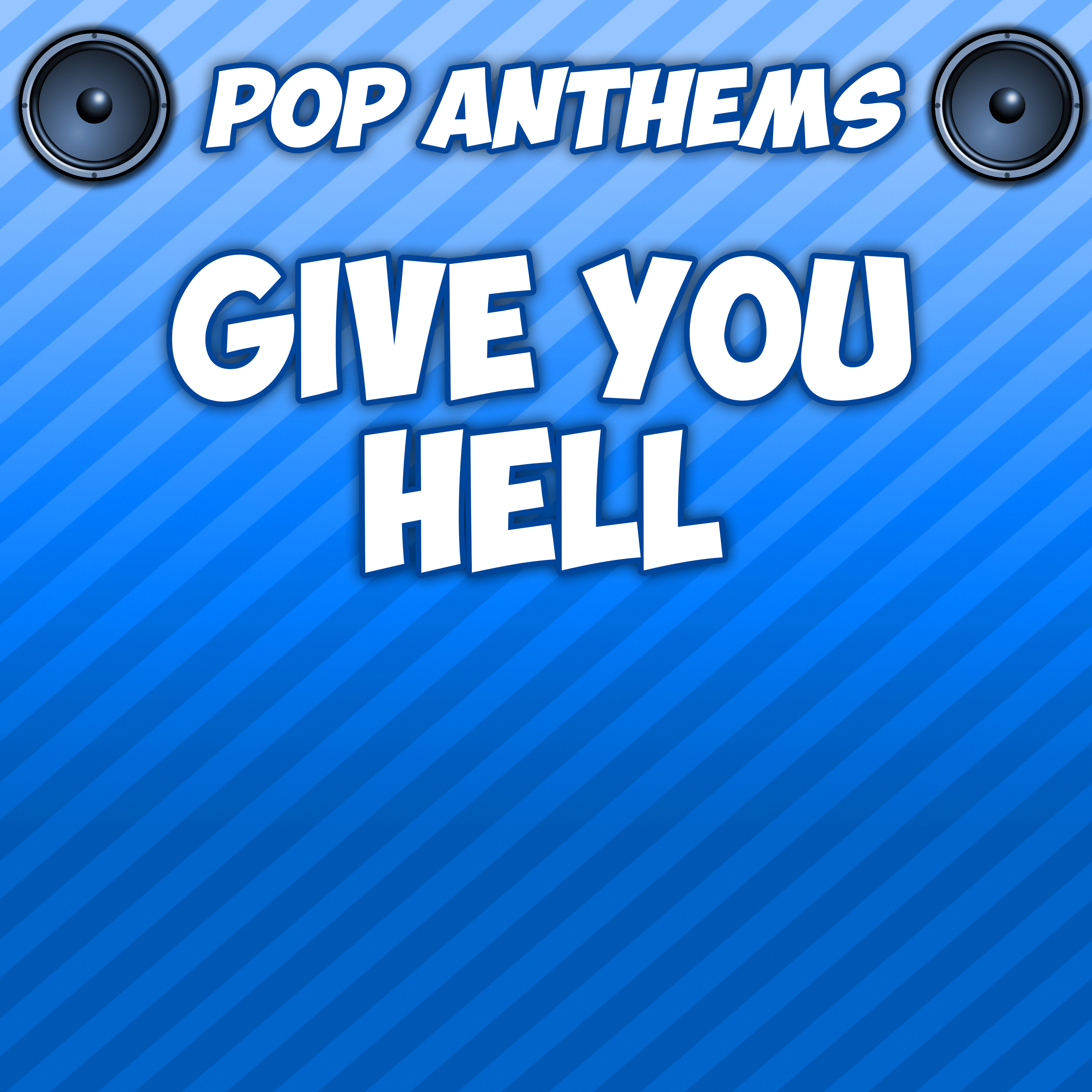 Give You Hell (Originally Performed By The All-American Rejects)