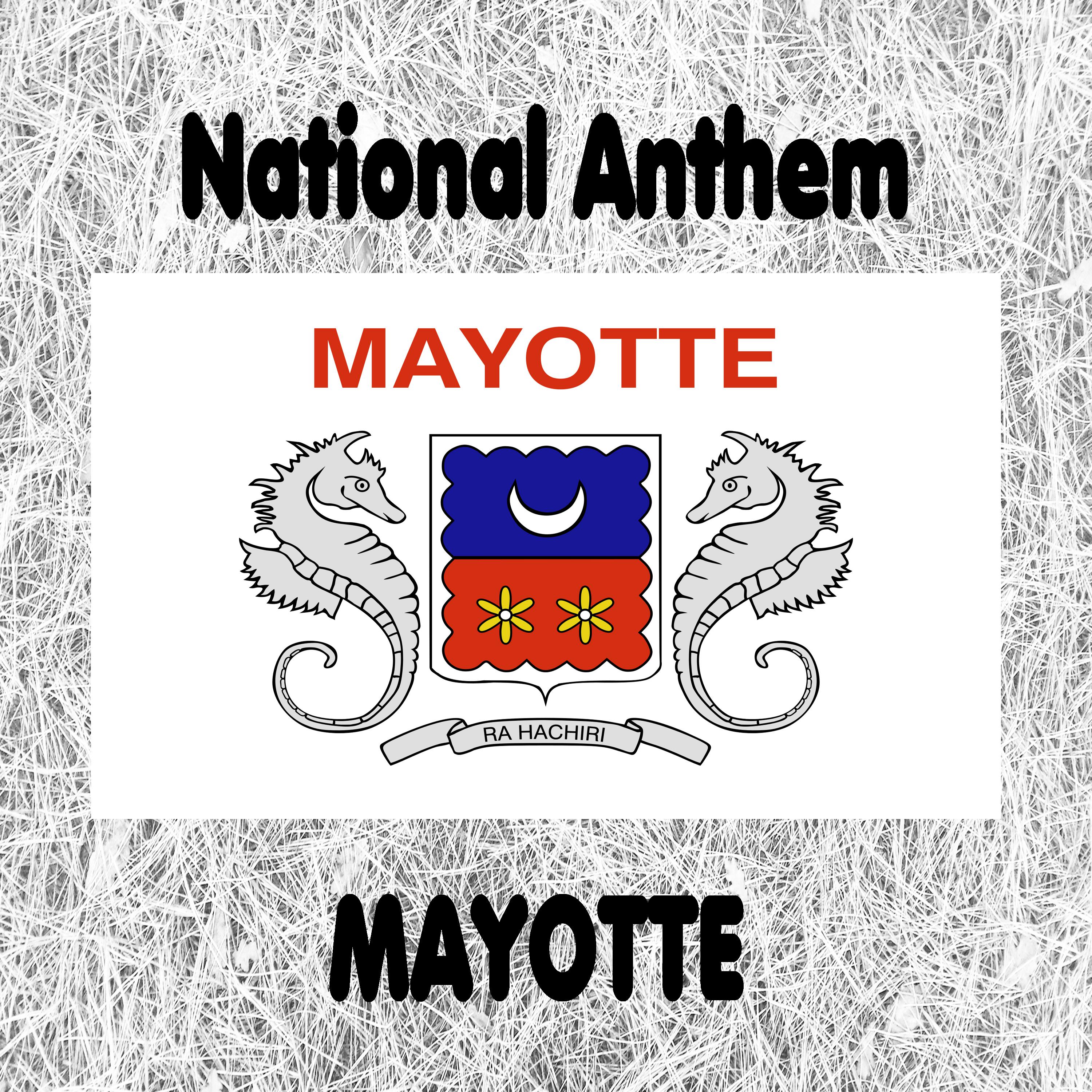 Mayotte - La marseillaise - Chant de guerre pour l’Armée du Rhin - National Anthem (The Song of Marseille - War Song for the Rhine Army)