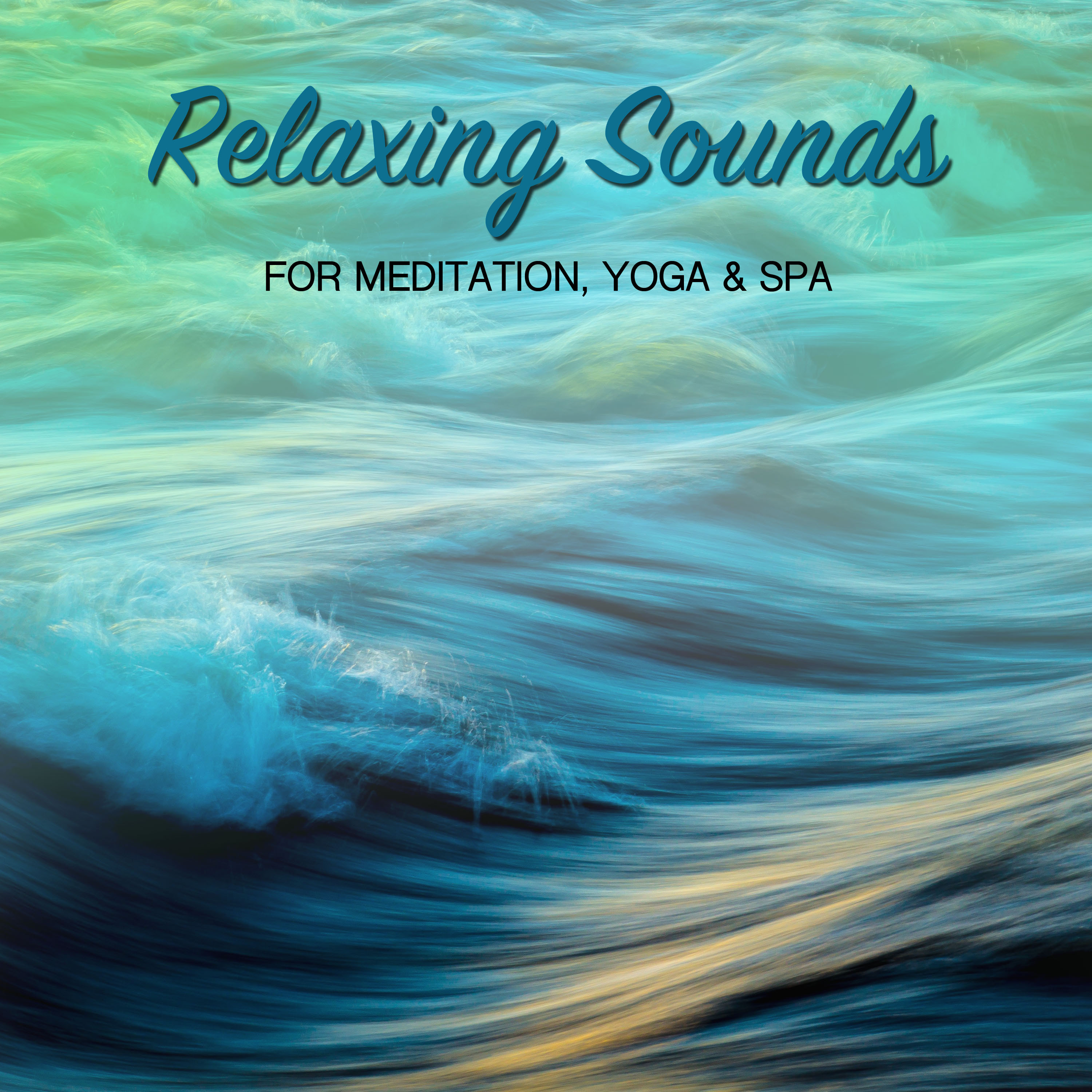 #14 Relaxing Sounds for Meditation, Yoga & Spa