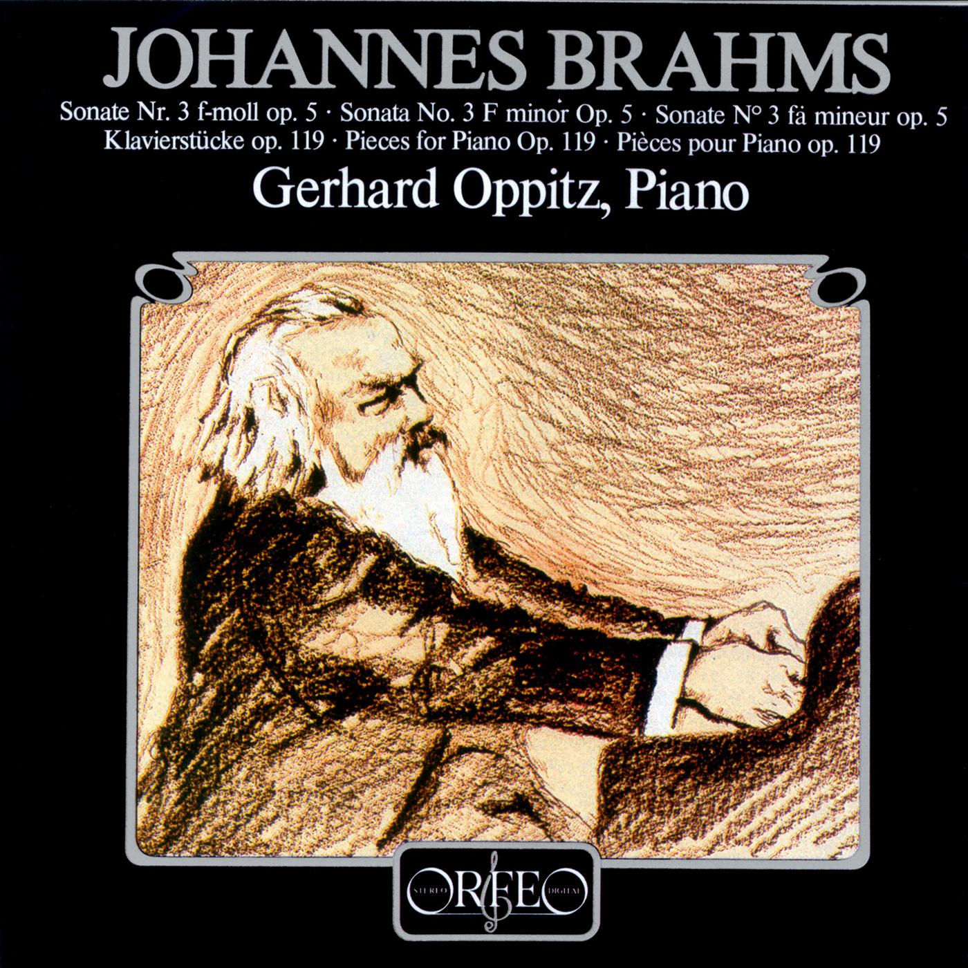 BRAHMS, J.: Piano Sonata No. 3 / 4 Piano Pieces (Oppitz)