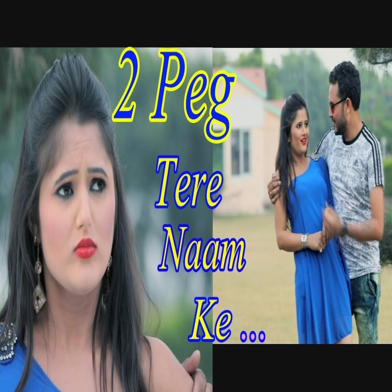 2 Peg Tere Naam Ke - Single