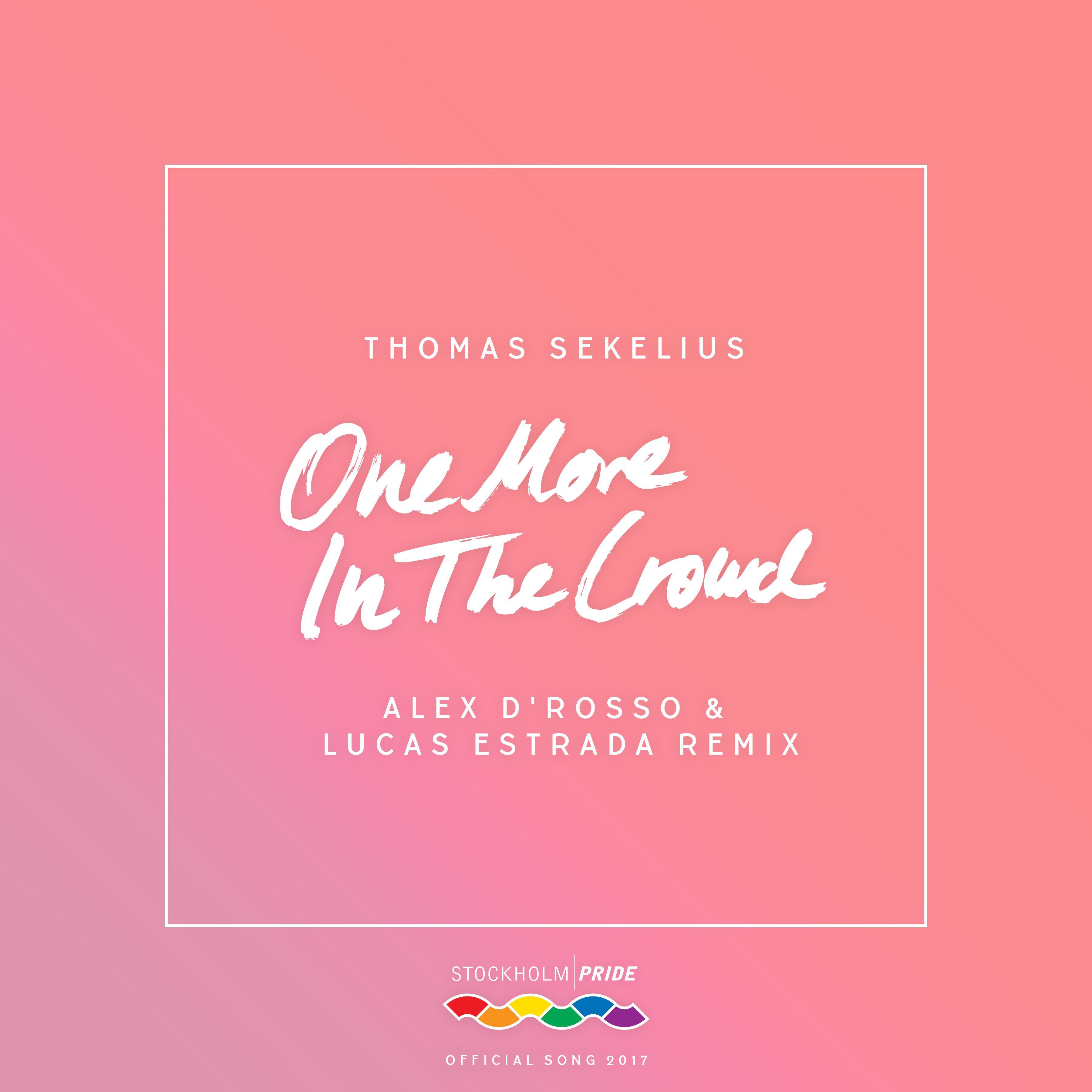 One More in the Crowd (Alex D’Rosso & Lucas Estrada Remix)