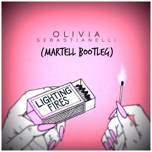 Lighting Fires (Martell Bootleg)