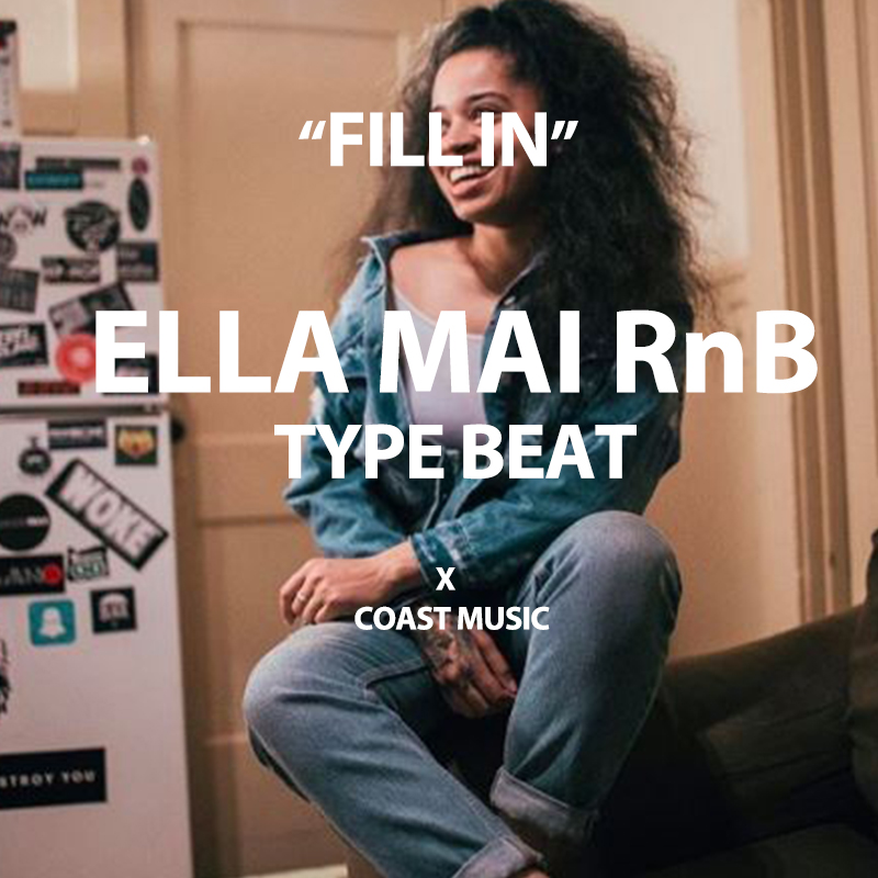 FILL IN ELLA MAI RnB TYPE BEAT