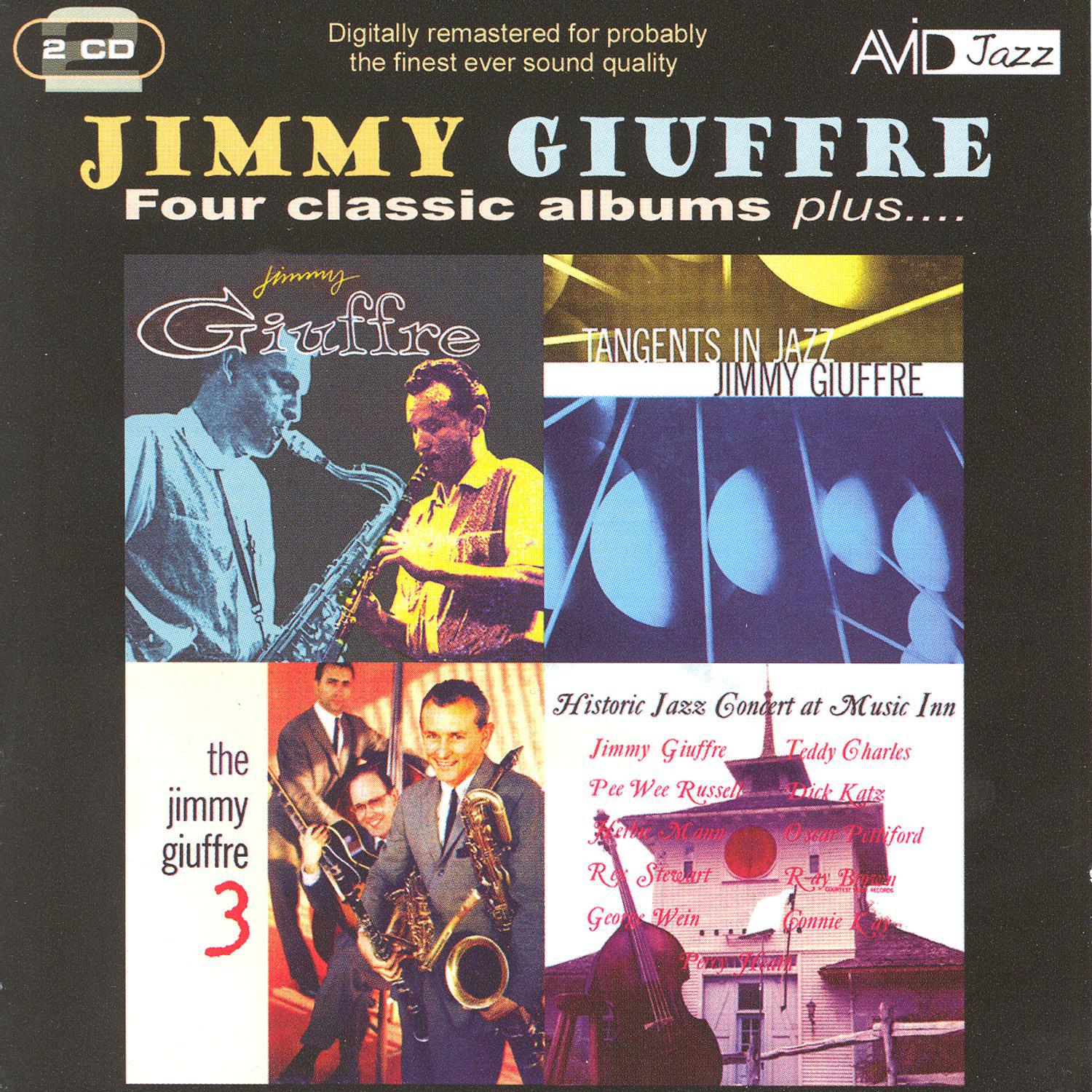 Four Classic Albums Plus (Jimmy Giuffre / Tangents In Jazz / The Jimmy Giuffre 3 / Historic Jazz Concert At Music Inn) (Digitally Remastered