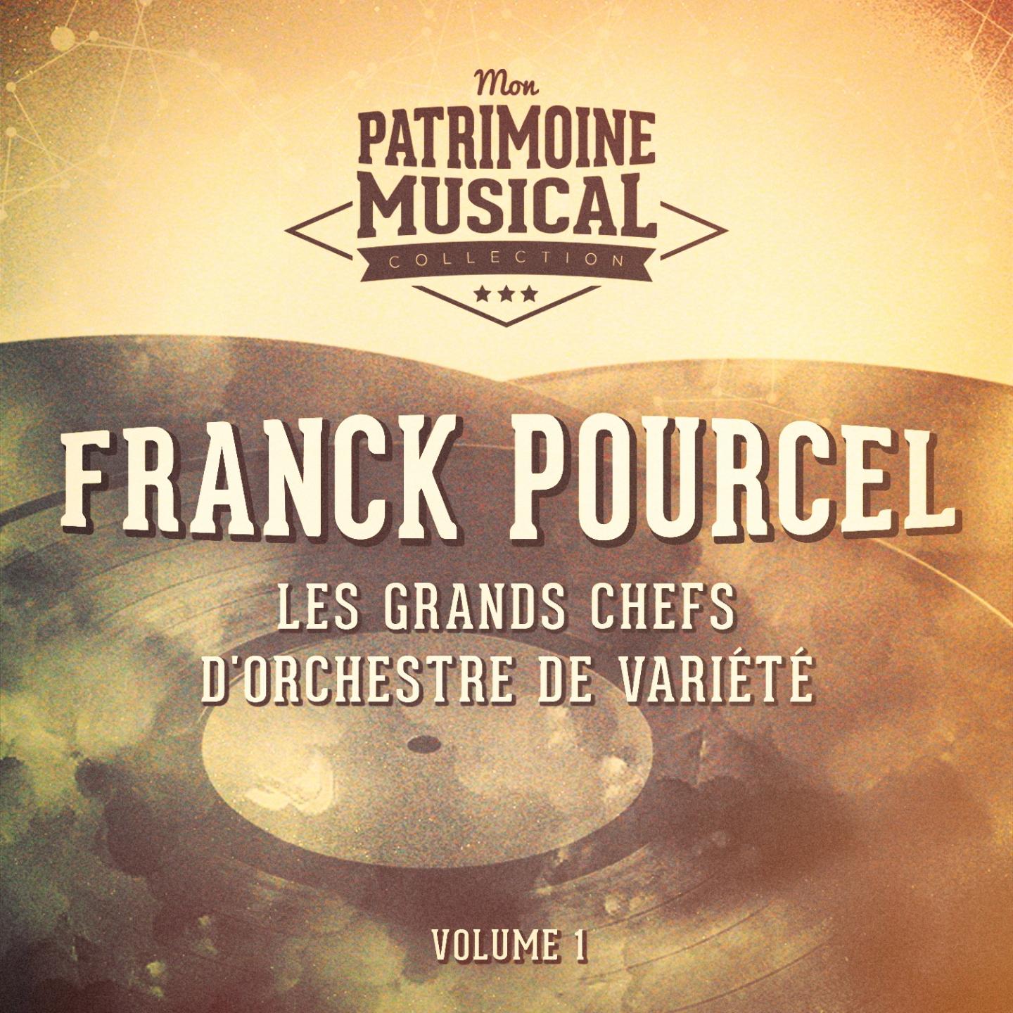 Les grands chefs d'orchestre de variété : Franck Pourcel, Vol. 1