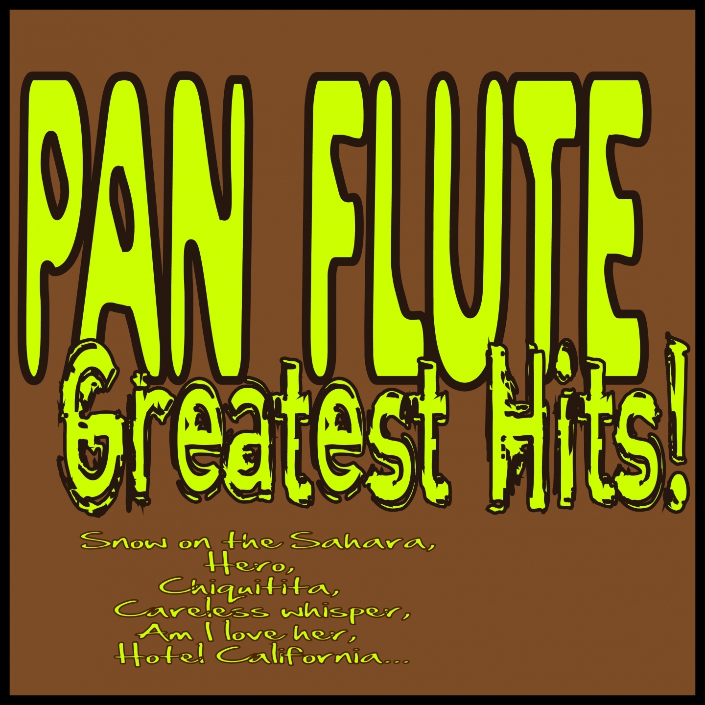 Pan Flute Greatest Hits!