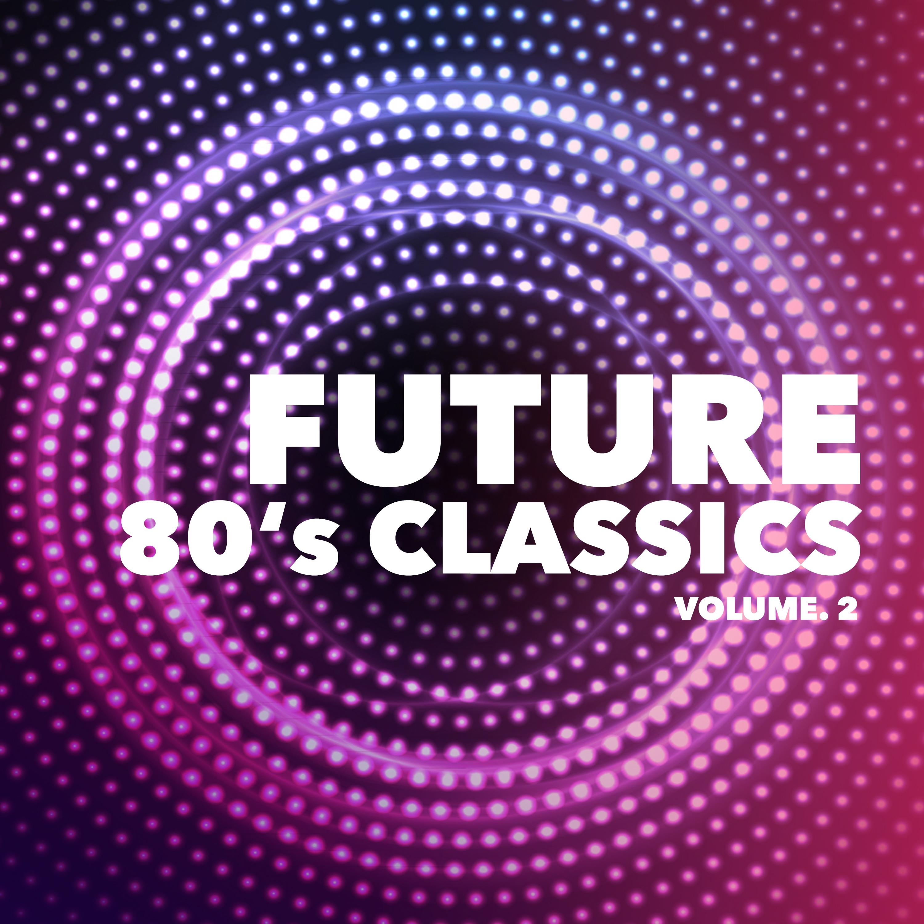 Future 80's Classics, Vol. 2