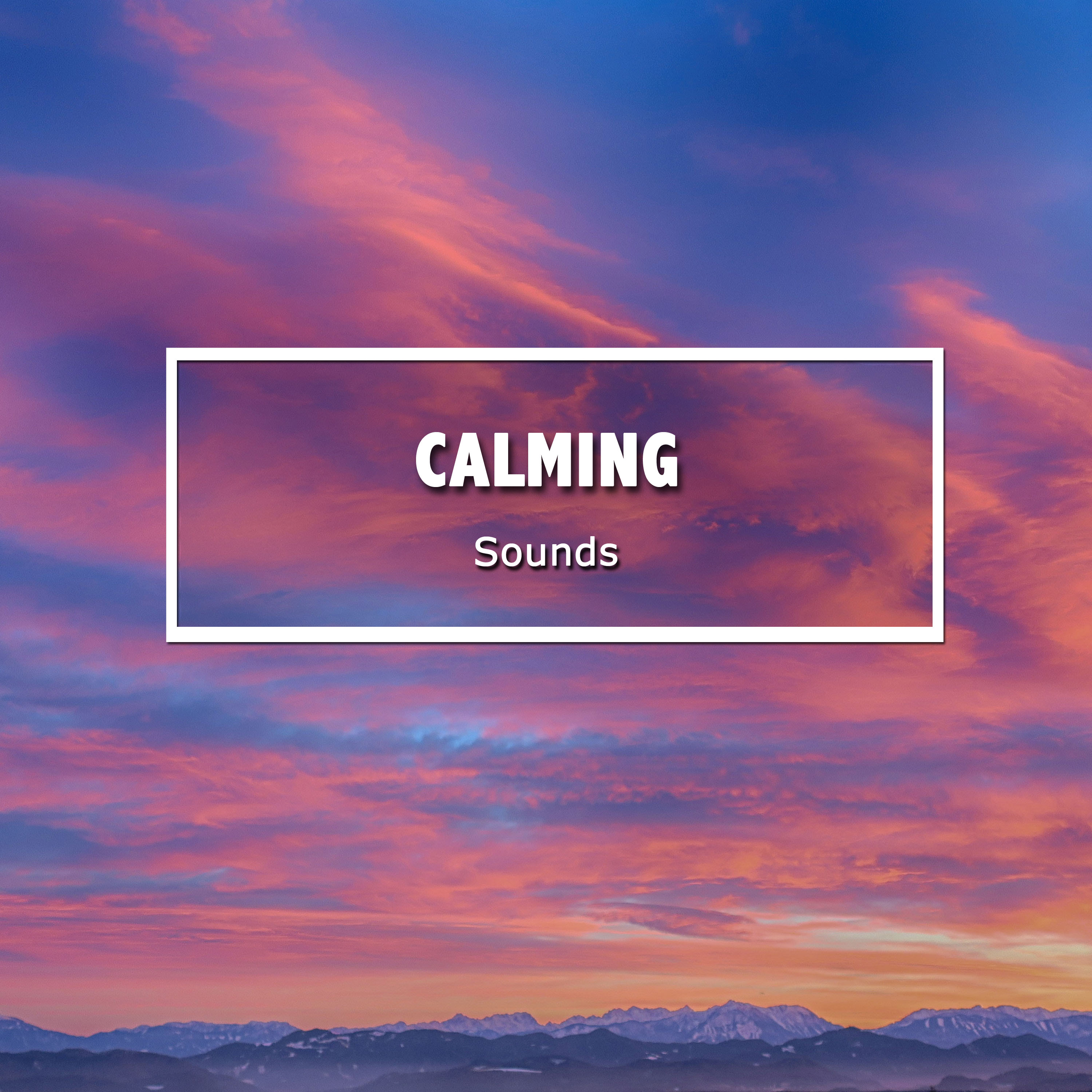 #18 Calming Sounds