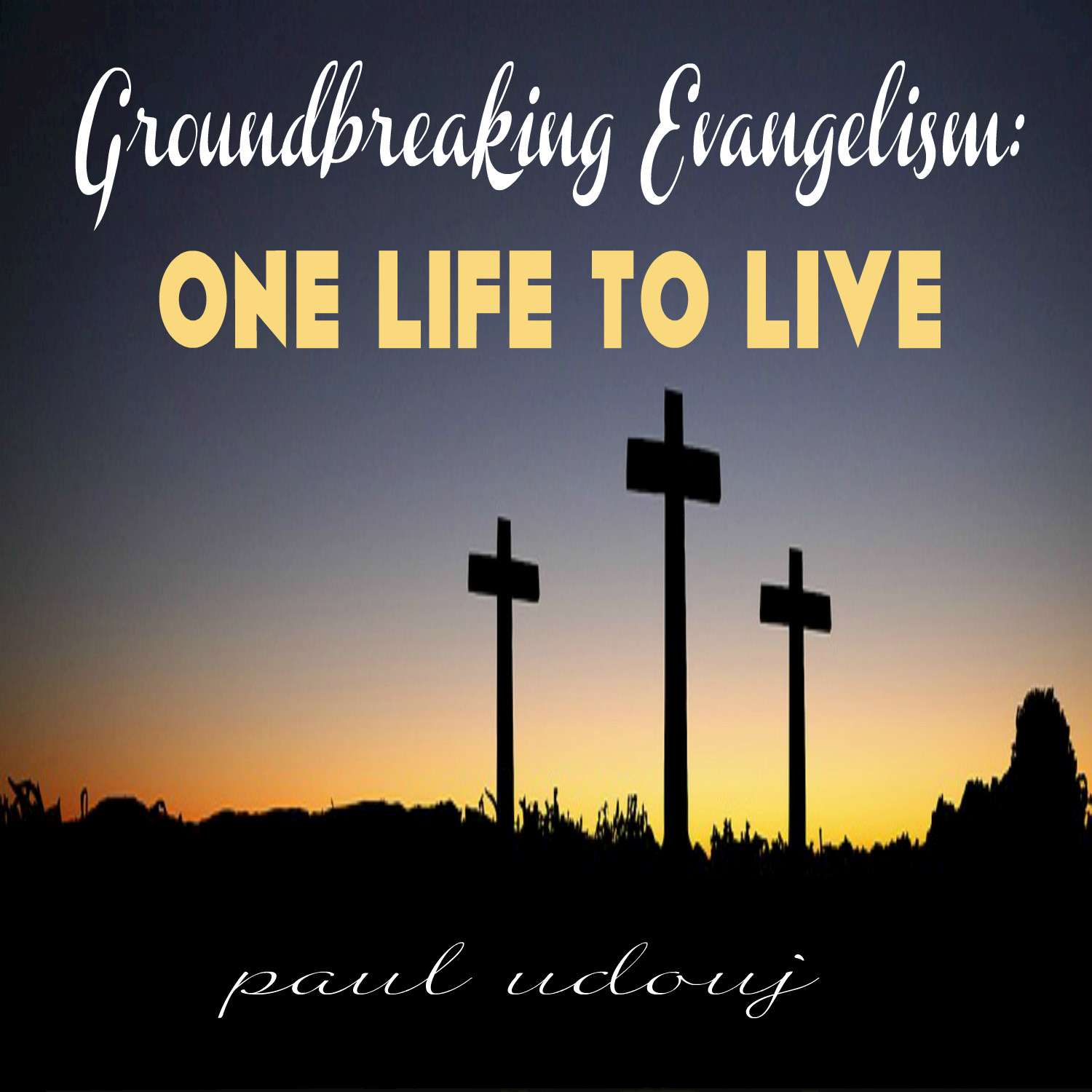 Groundbreaking Evangelism: One Life to Live