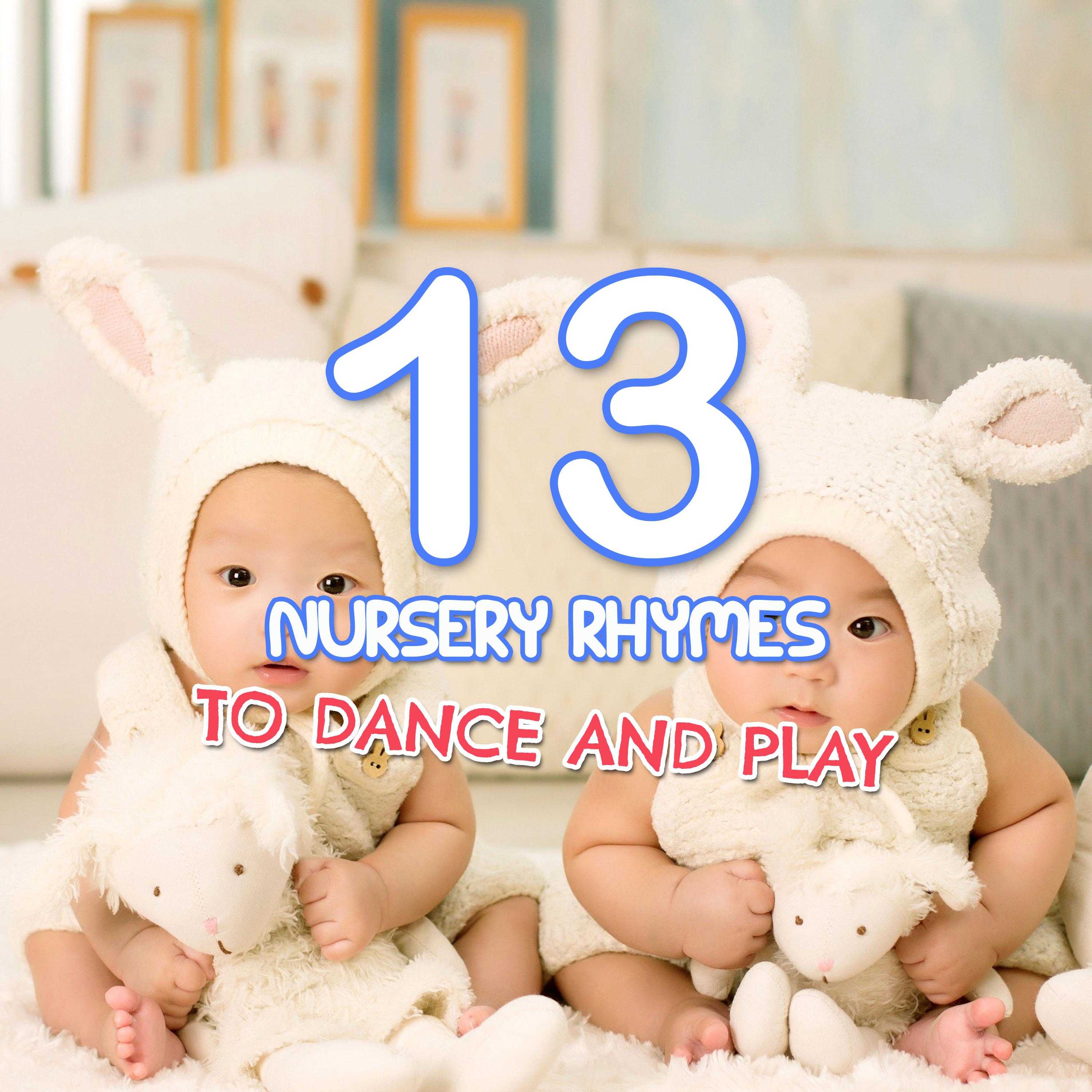 #13 Sleepy Nursery Rhymes to Dance and Play