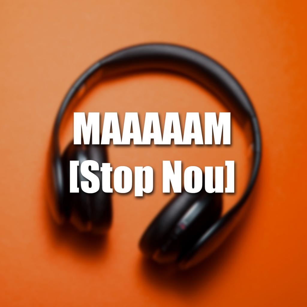 Maaaaam (feat. Lekker Spelen) [Stop Nou]