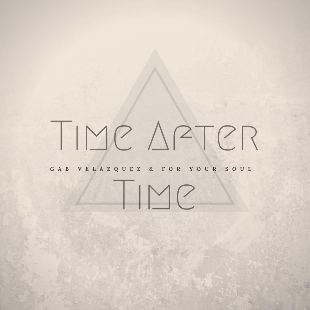 Time After Time (feat For Your Soul)